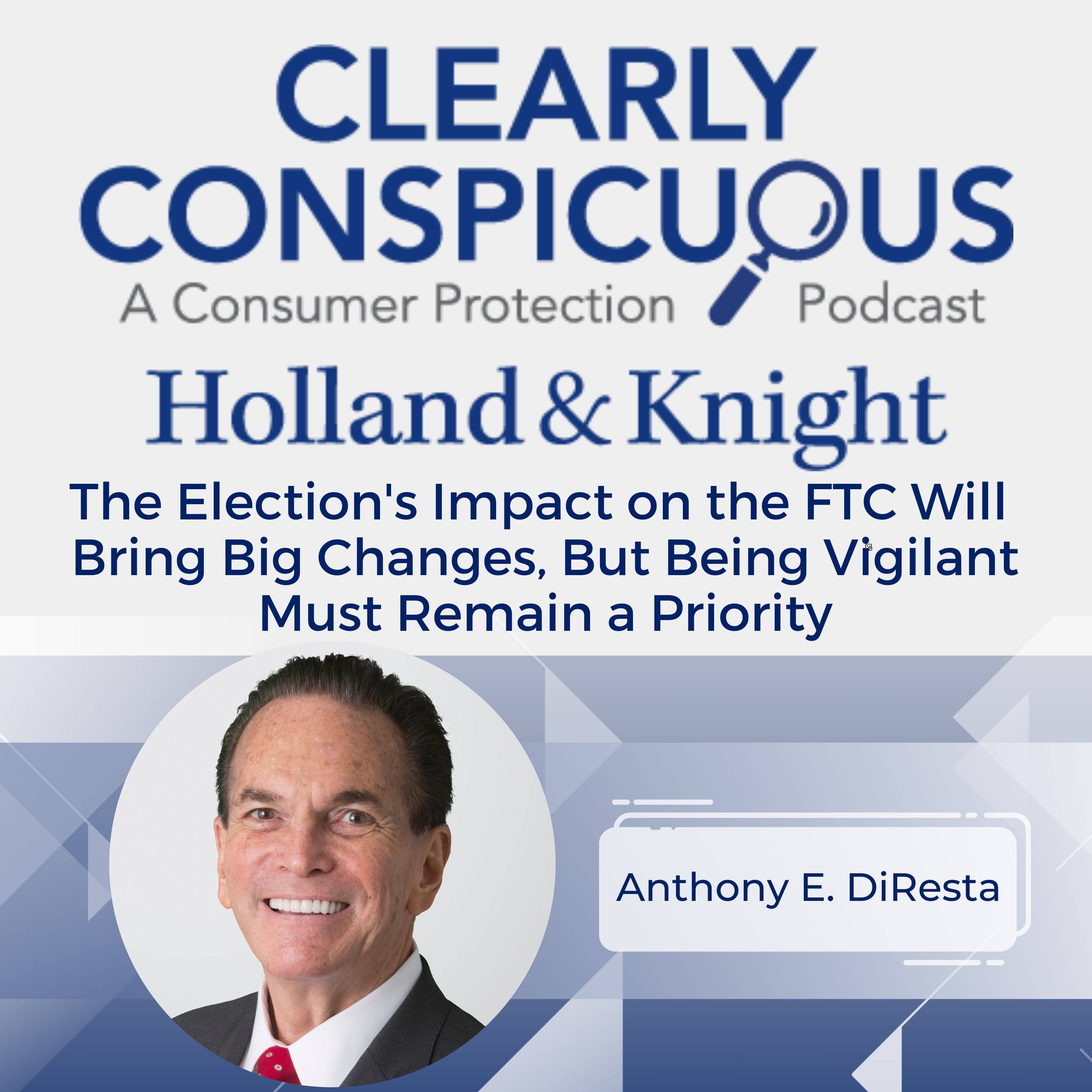 The Election's Impact on the FTC Will Bring Big Changes, But Being Vigilant Must Remain a Priority episode artwork