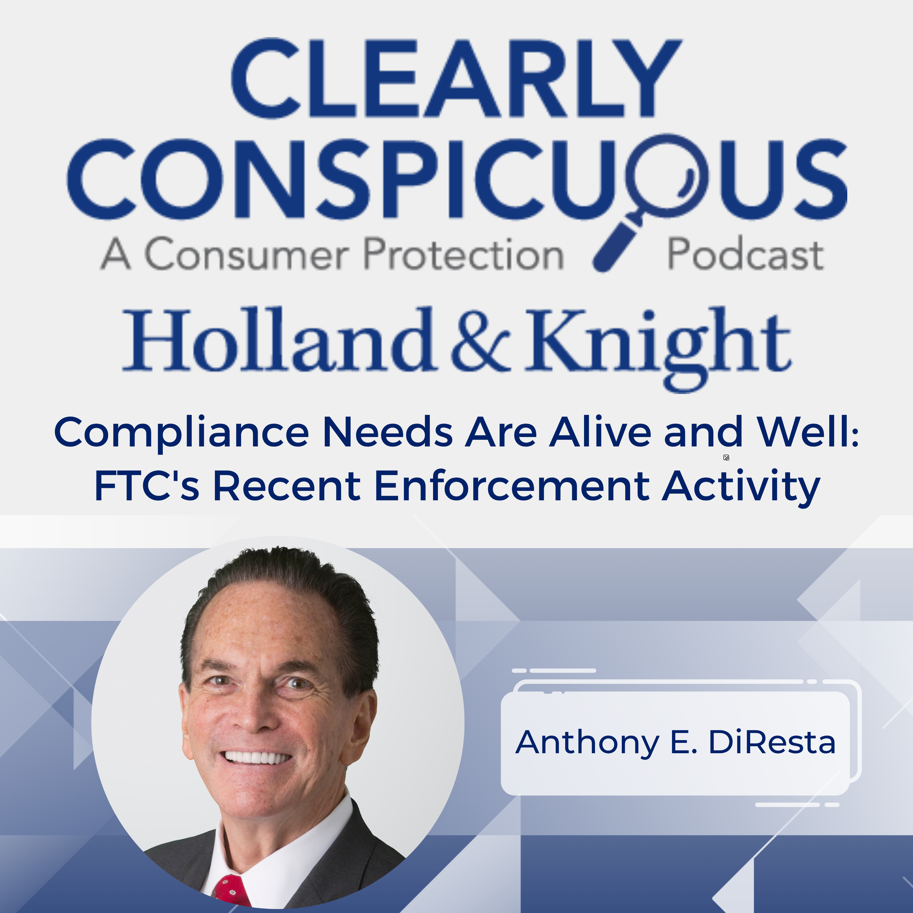 Compliance Needs are Alive and Well: FTC's Recent Enforcement Activity episode artwork