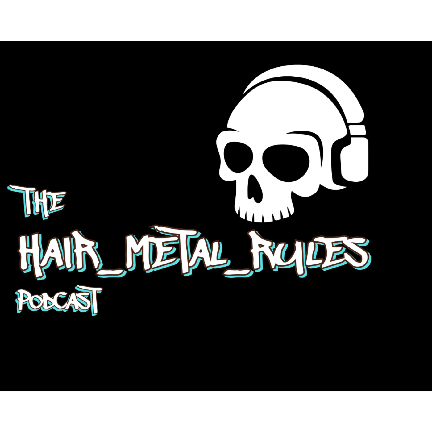 Hair Metal Rules Podcast