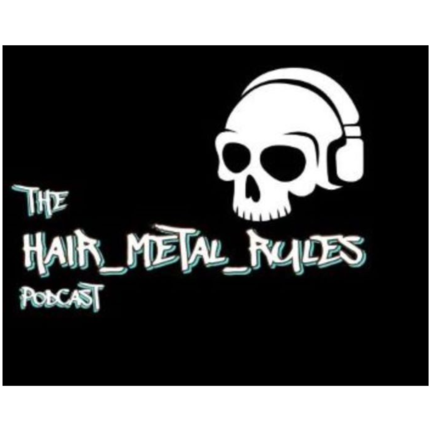Hair Metal Rules Podcast
