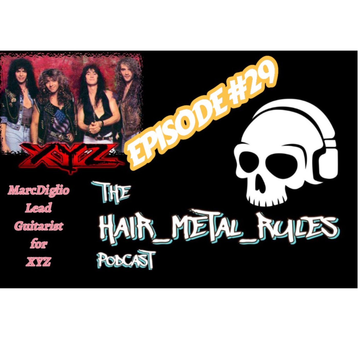 Hair Metal Rules Podcast #29 Marc Diglio episode artwork