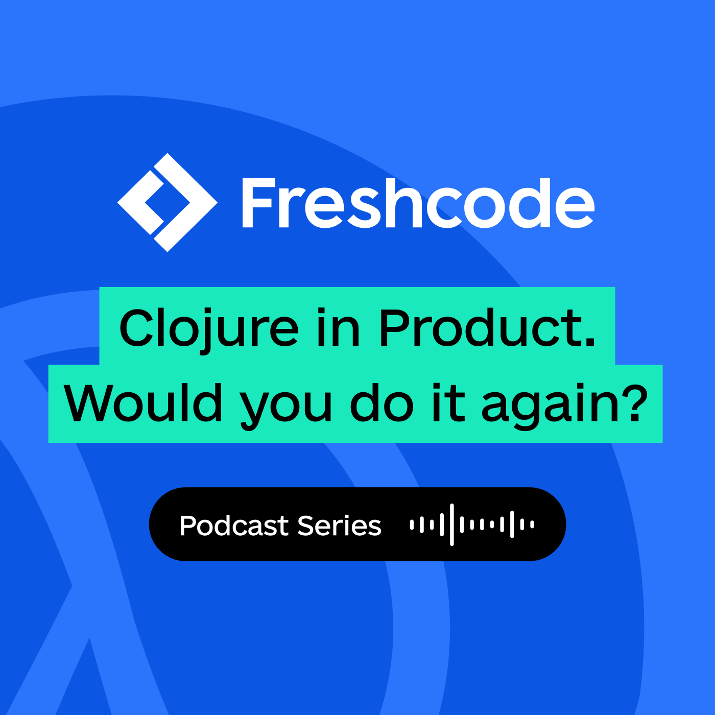 Clojure in Product. Would you do it again?