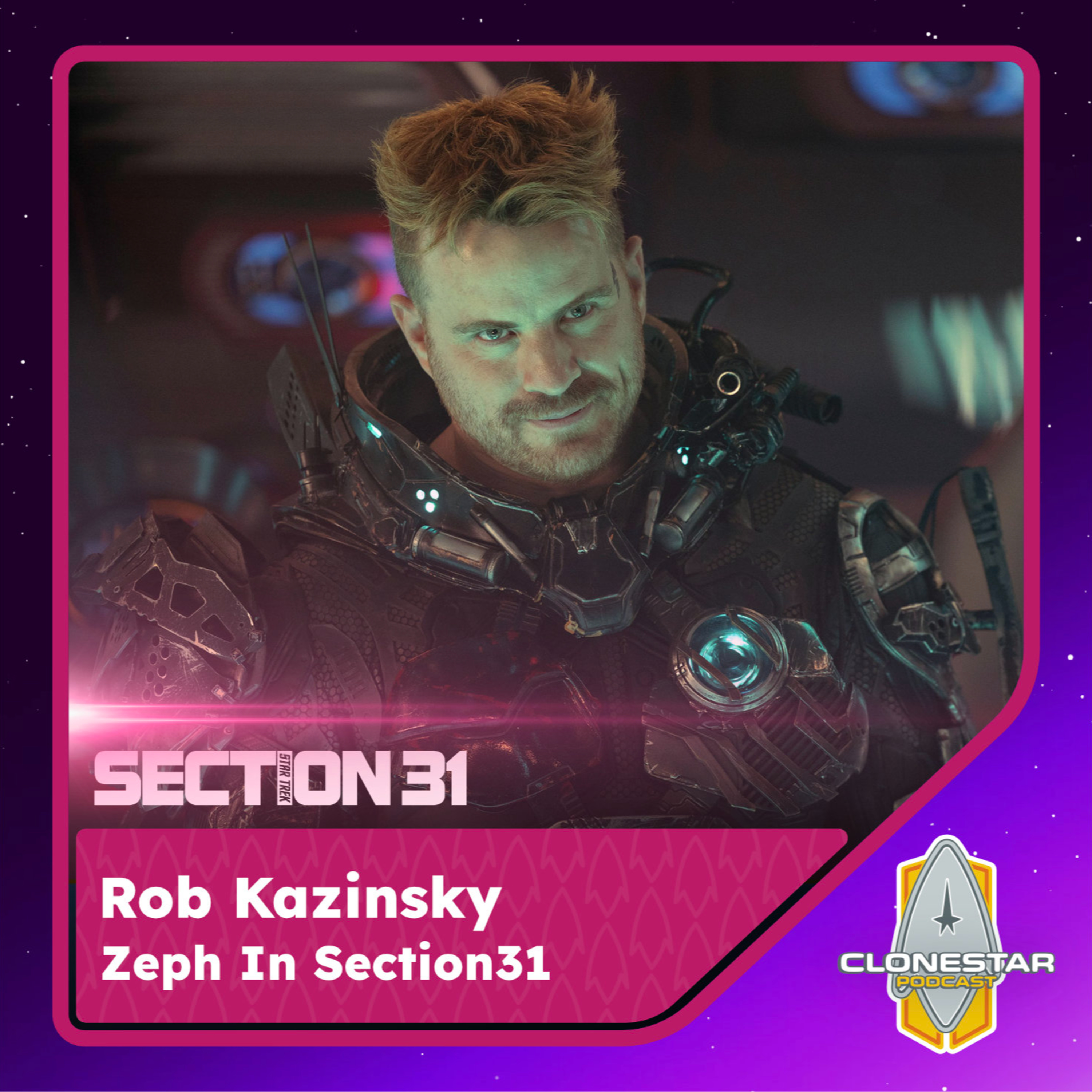 Rob Kazinsky Talks Zeph, Mech Suits & Star Trek: Section 31 | Clonestar Podcast episode artwork