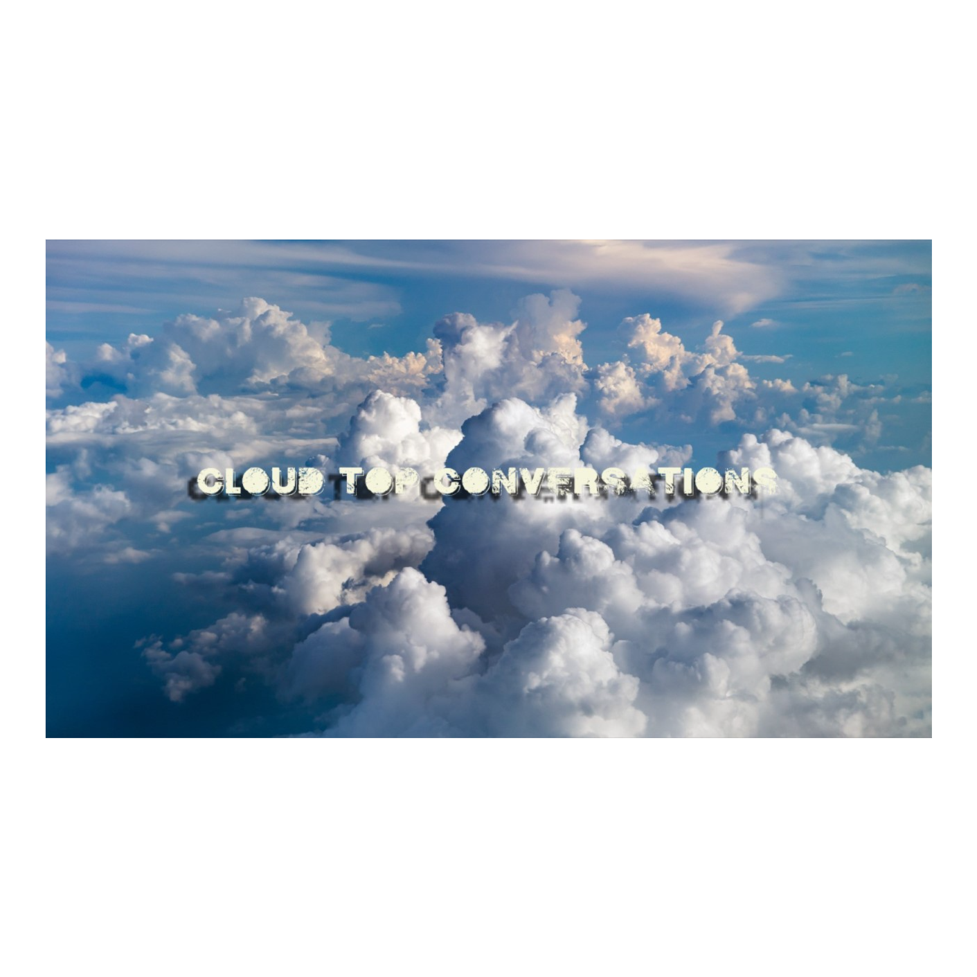 Cloud Top Podcast test run episode artwork