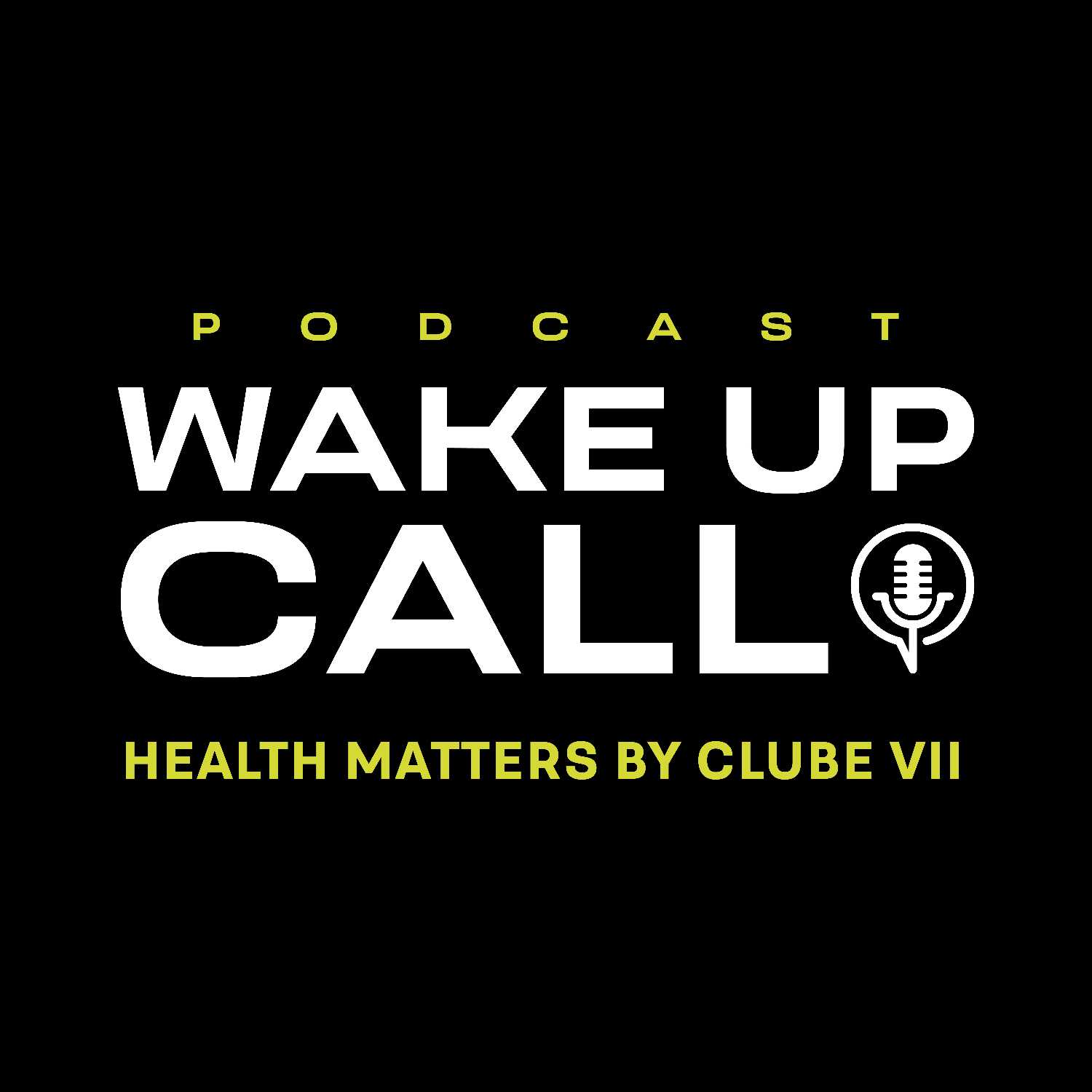 WAKE UP CALL by CLUBE VII