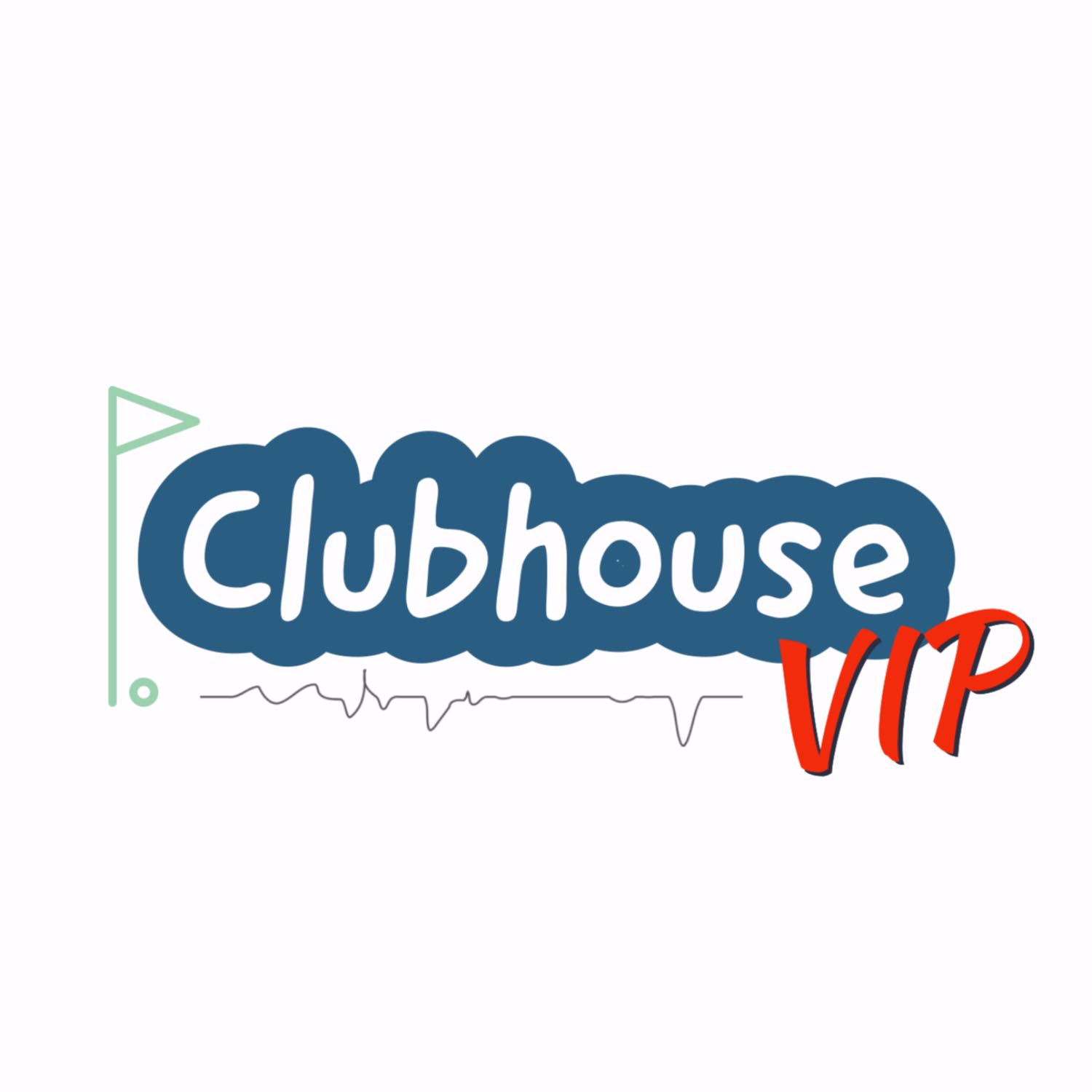 Clubhouse VIP