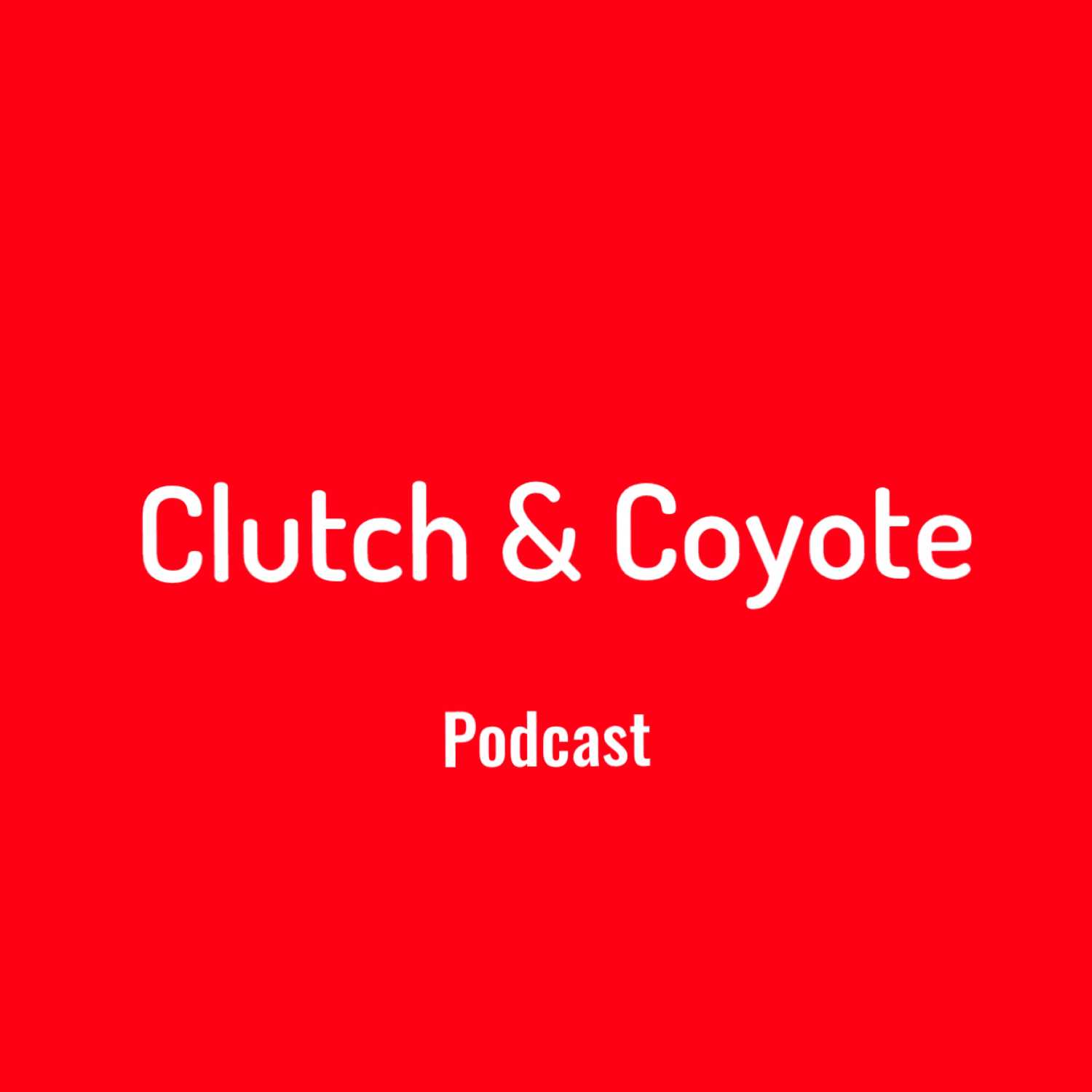 Clutch & Coyote 