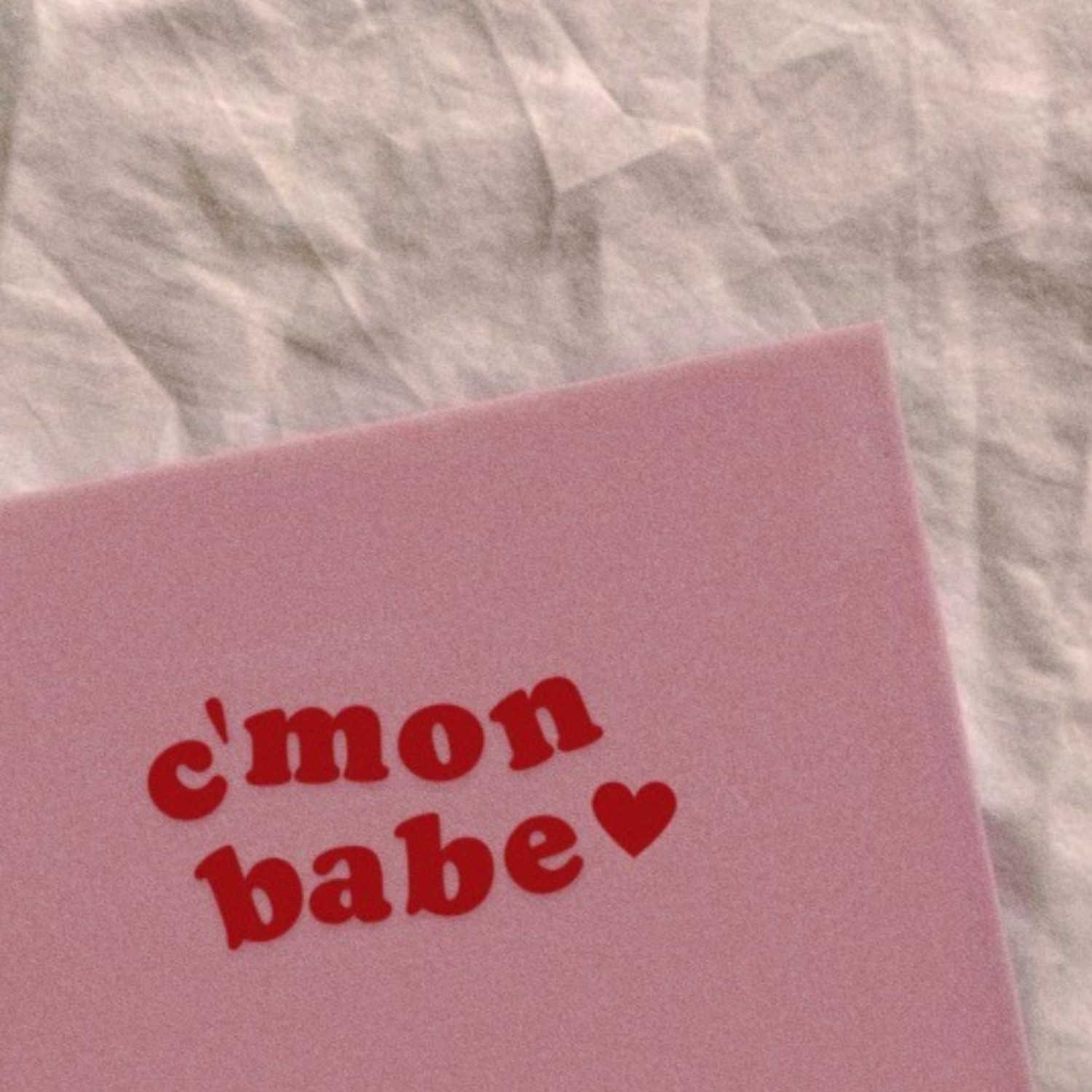 c\'mon babe!