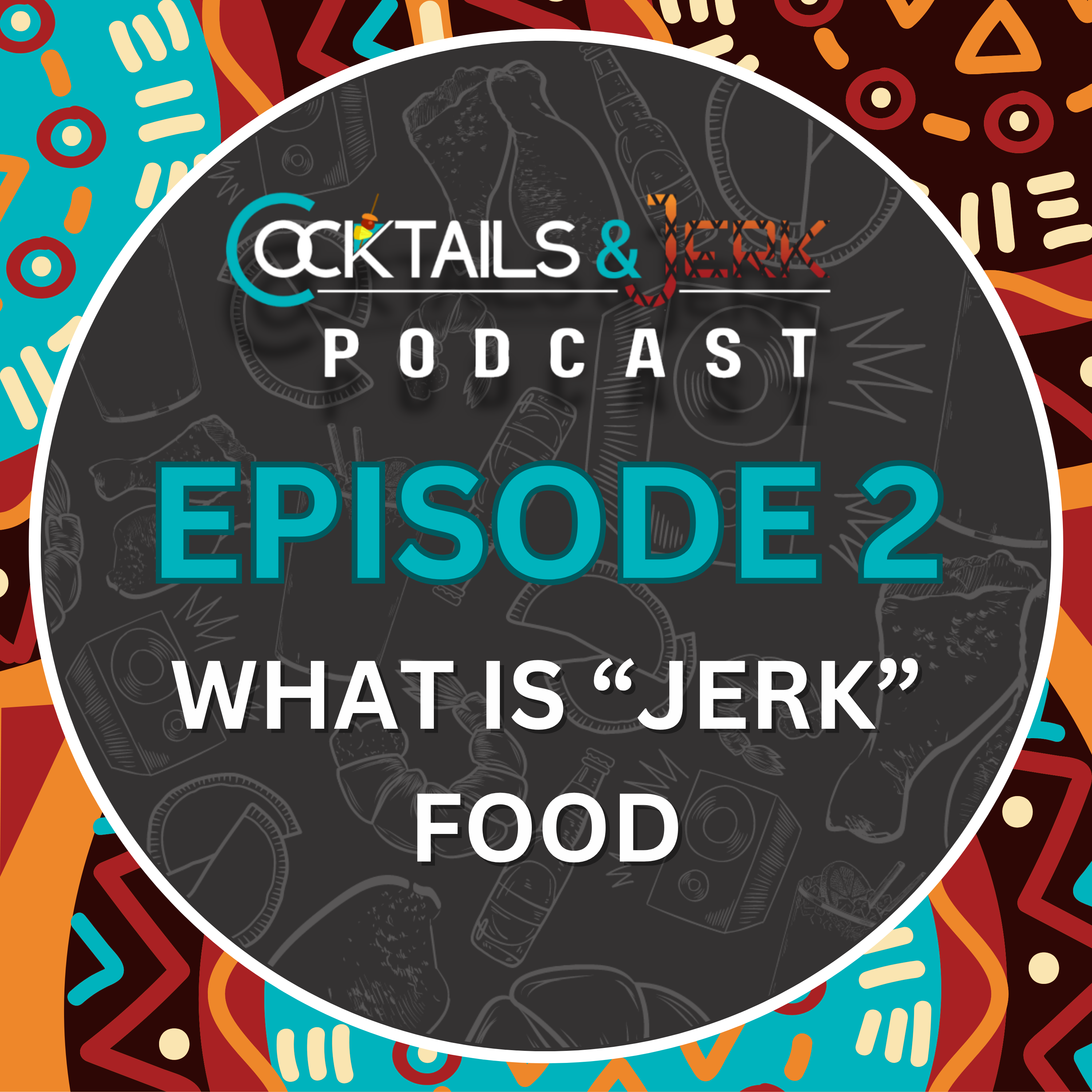 COCKTAILS & JERK PODCAST