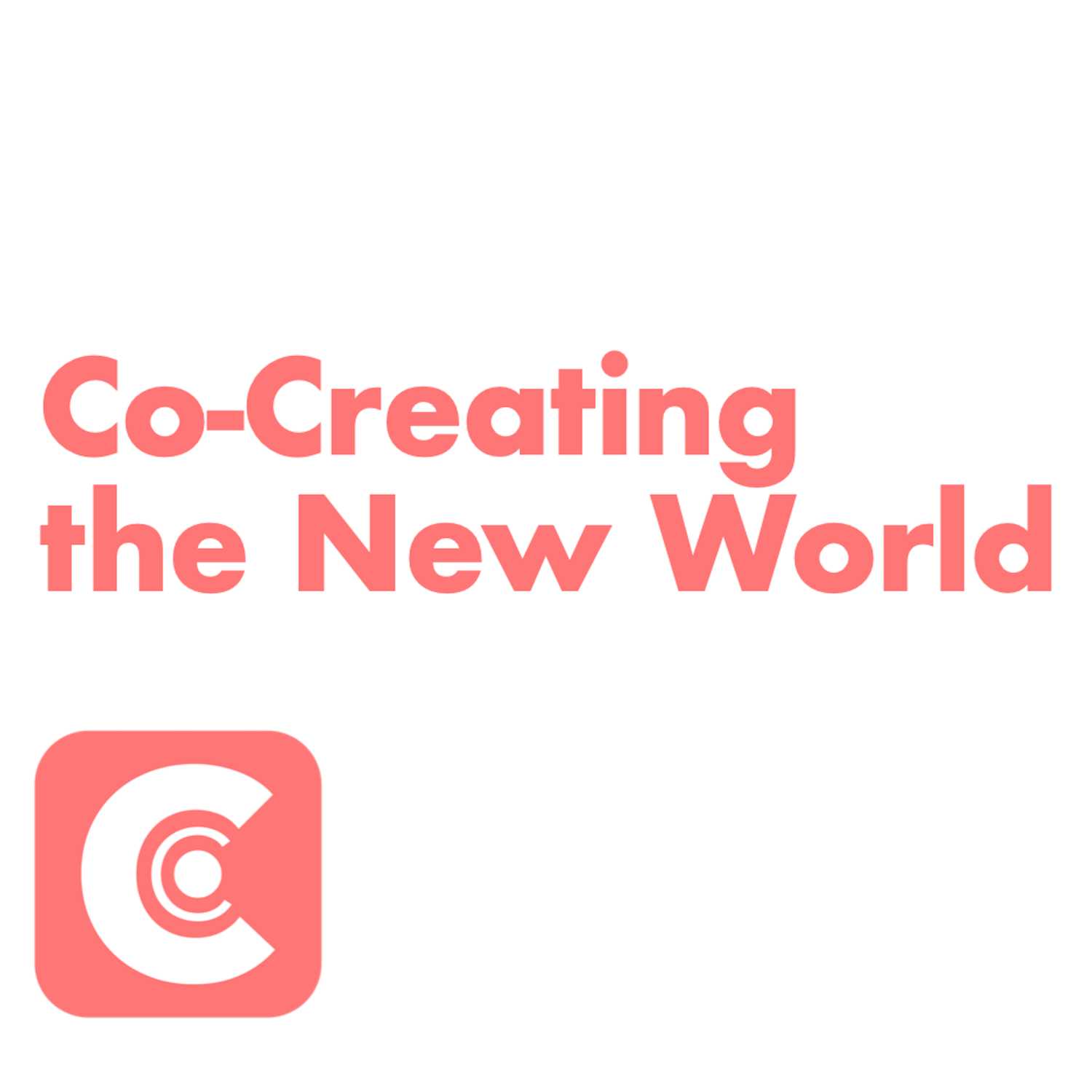 Co-Creating the New World