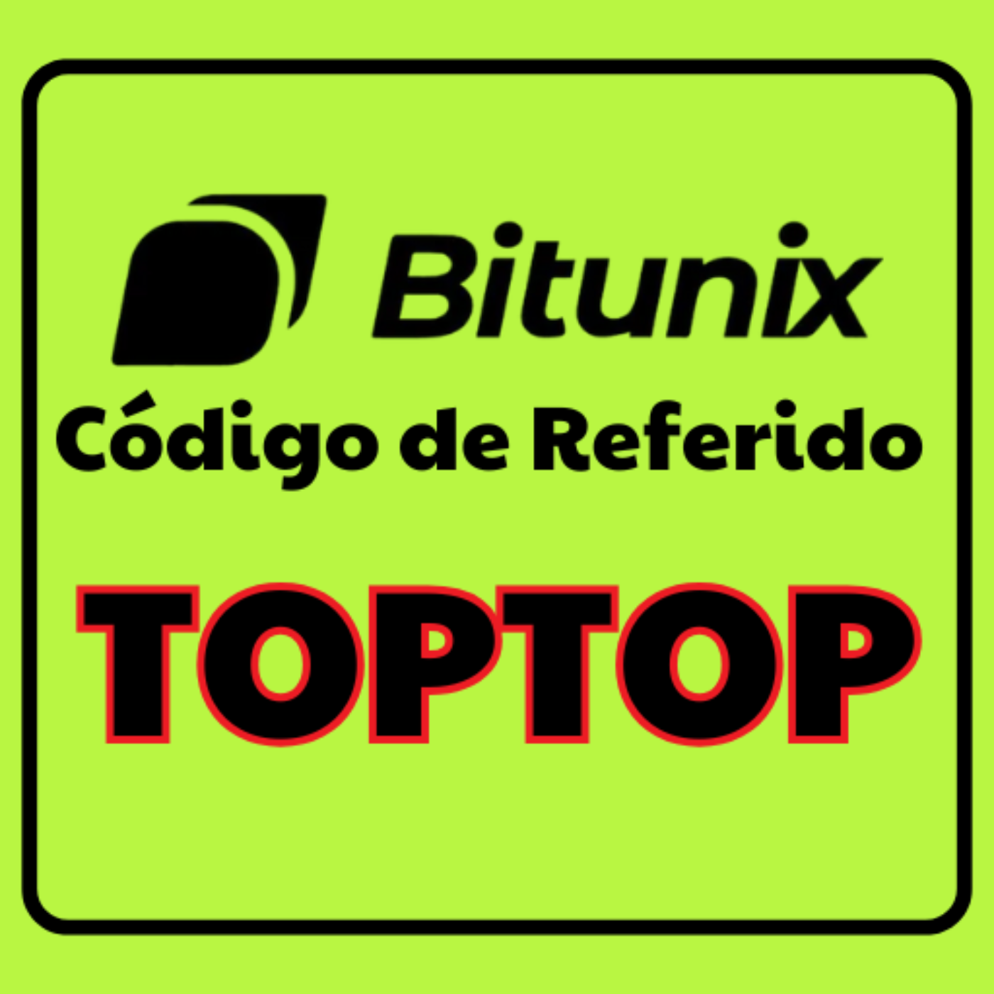 Código de Referido Bitunix: TOPTOP ( 5500 USDT )