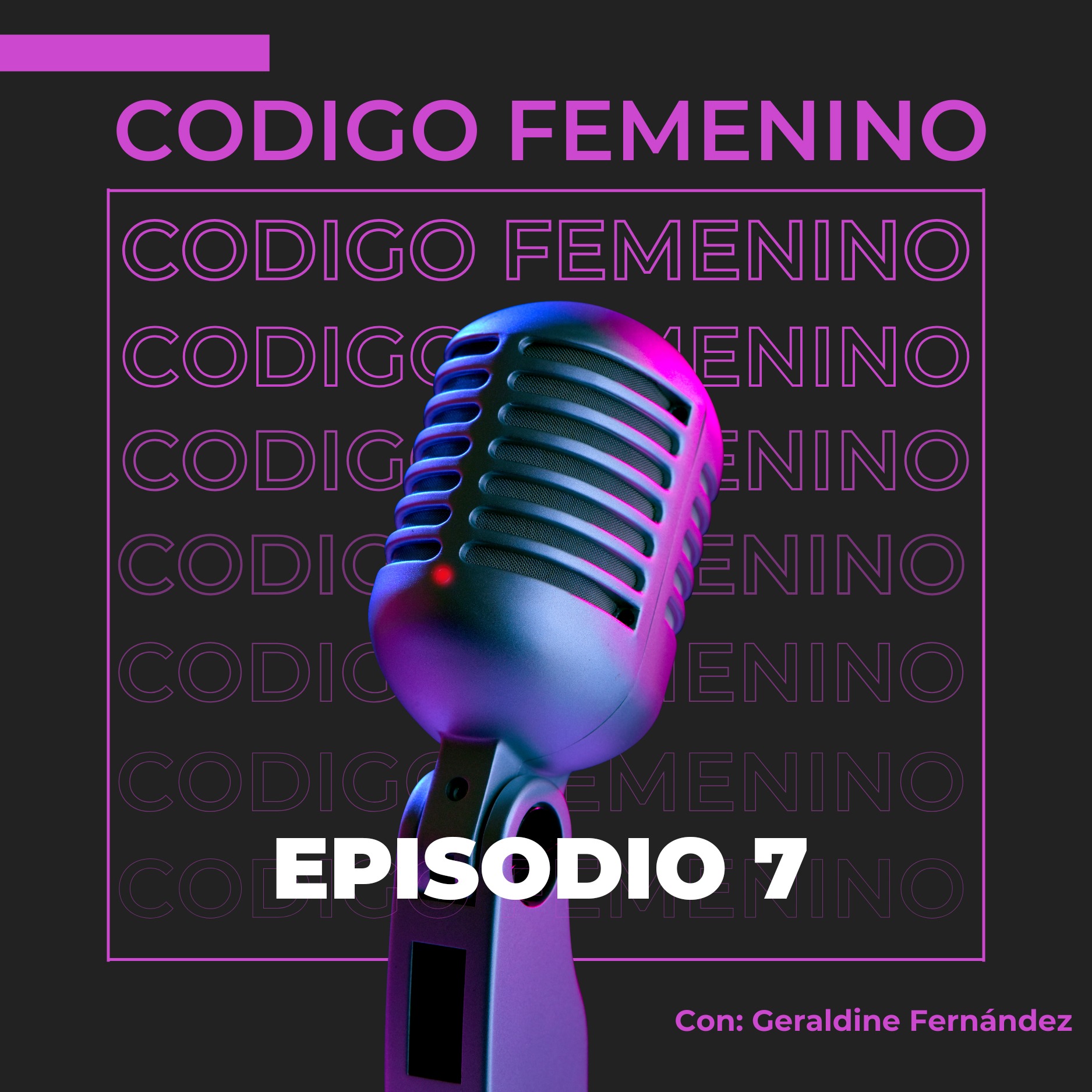 Codigo Femenino con Geraldine Fernández