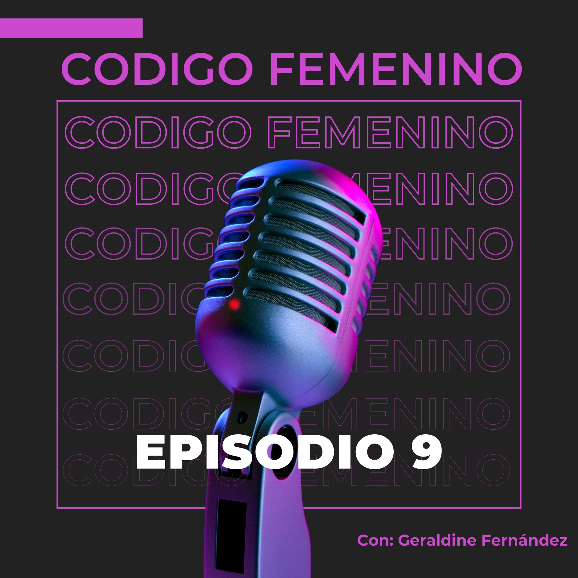Codigo Femenino con Geraldine Fernández