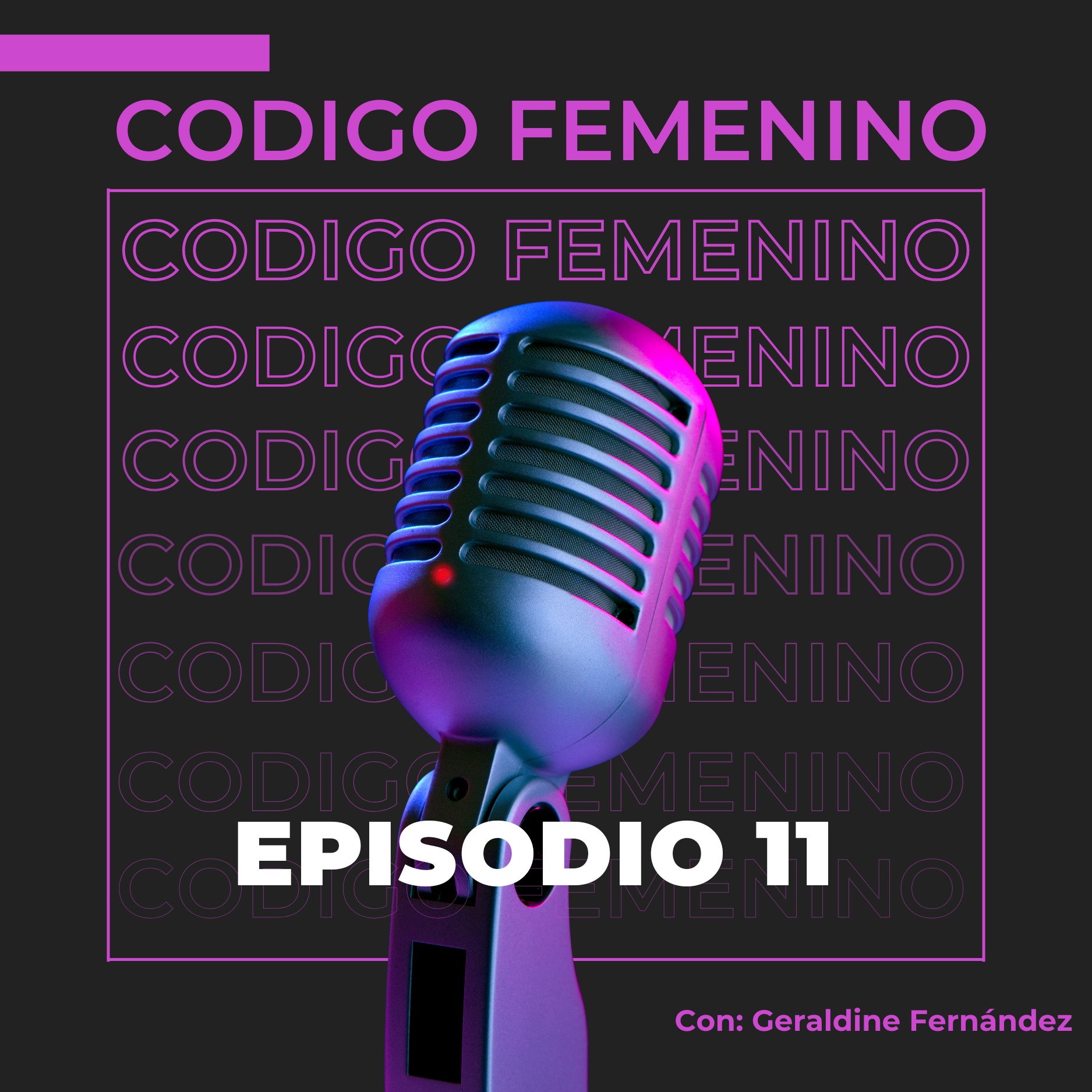 Codigo Femenino con Geraldine Fernández
