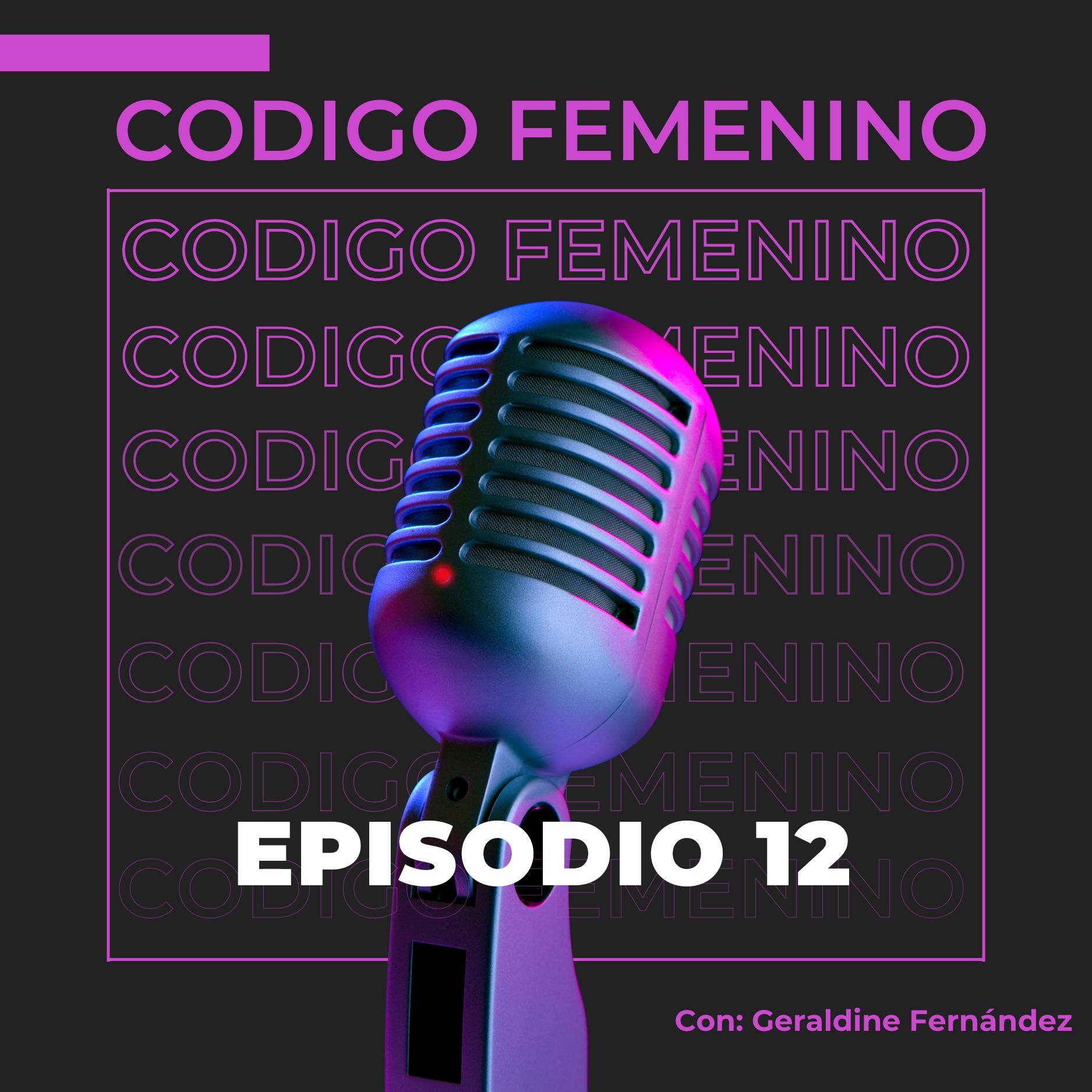 Codigo Femenino con Geraldine Fernández