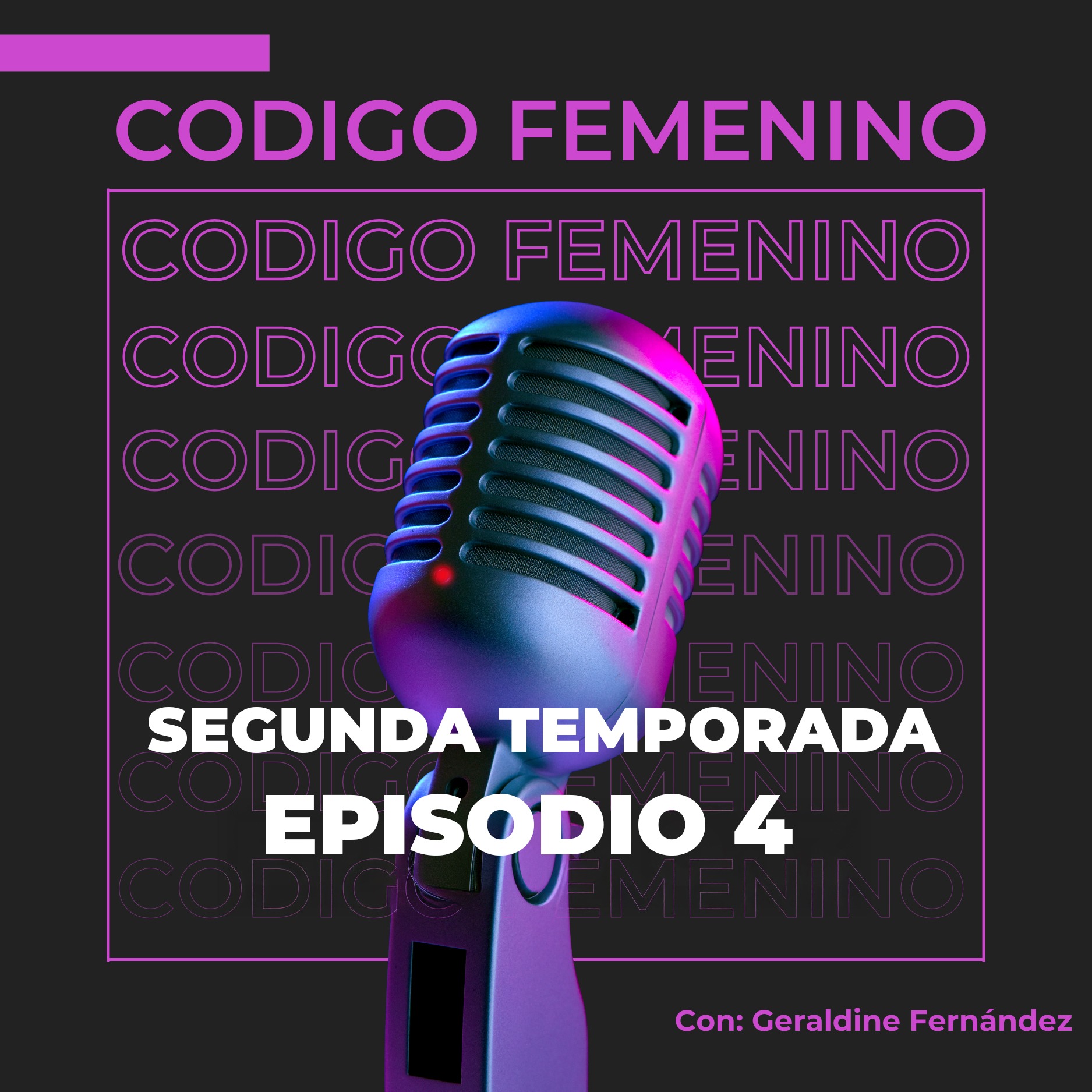 Codigo Femenino con Geraldine Fernández