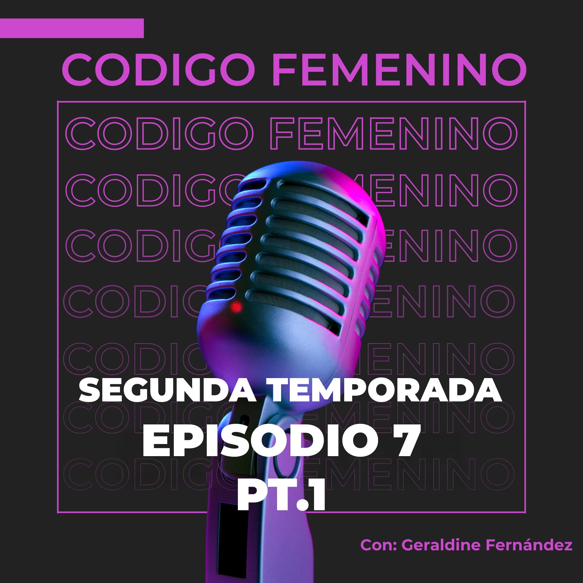 Codigo Femenino con Geraldine Fernández