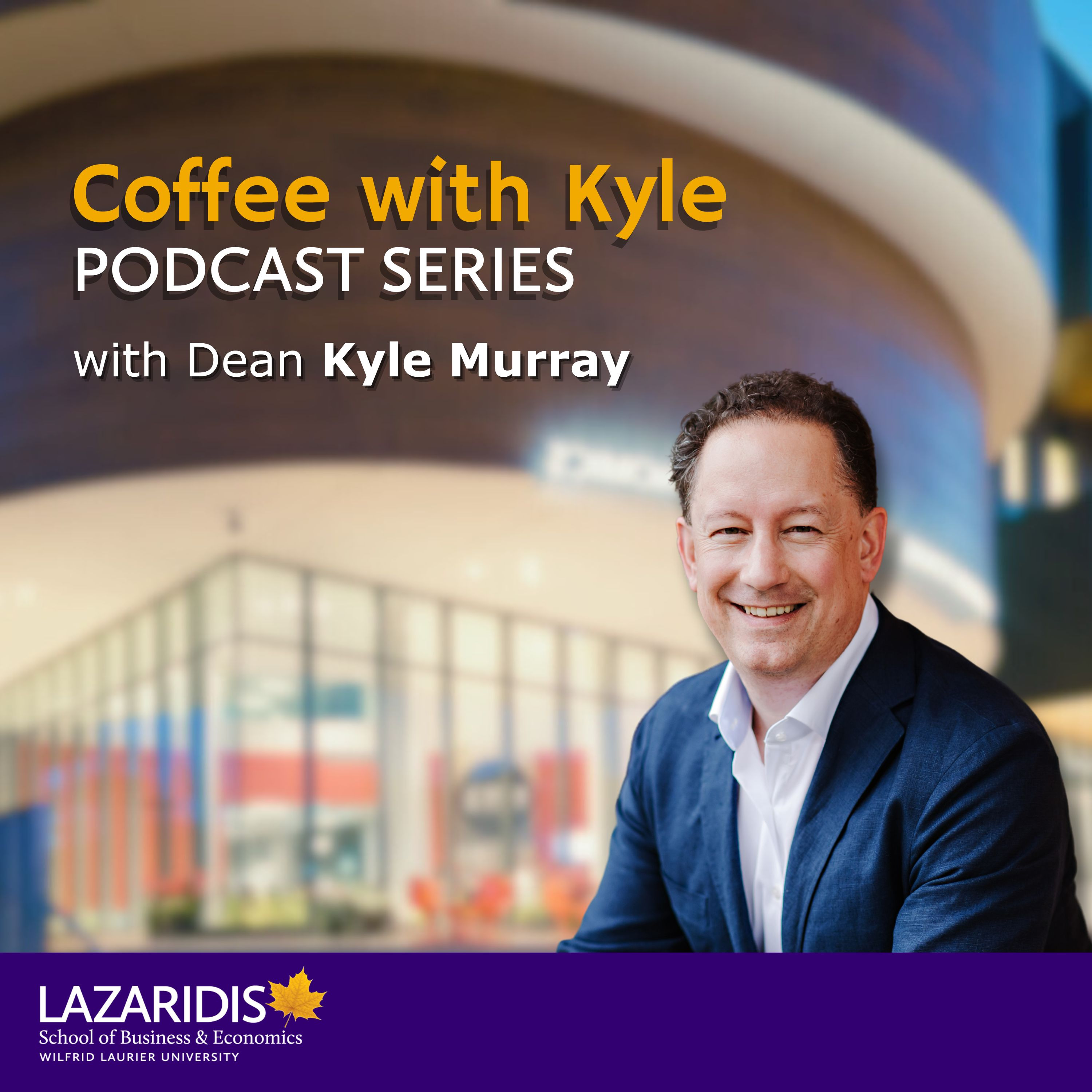 Coffee with Kyle - Lazaridis School Podcast Series
