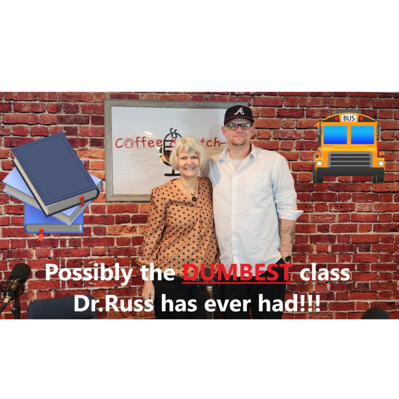 Episode 34 Possibly the DUMBEST class Dr.Russ has ever had!!! episode artwork