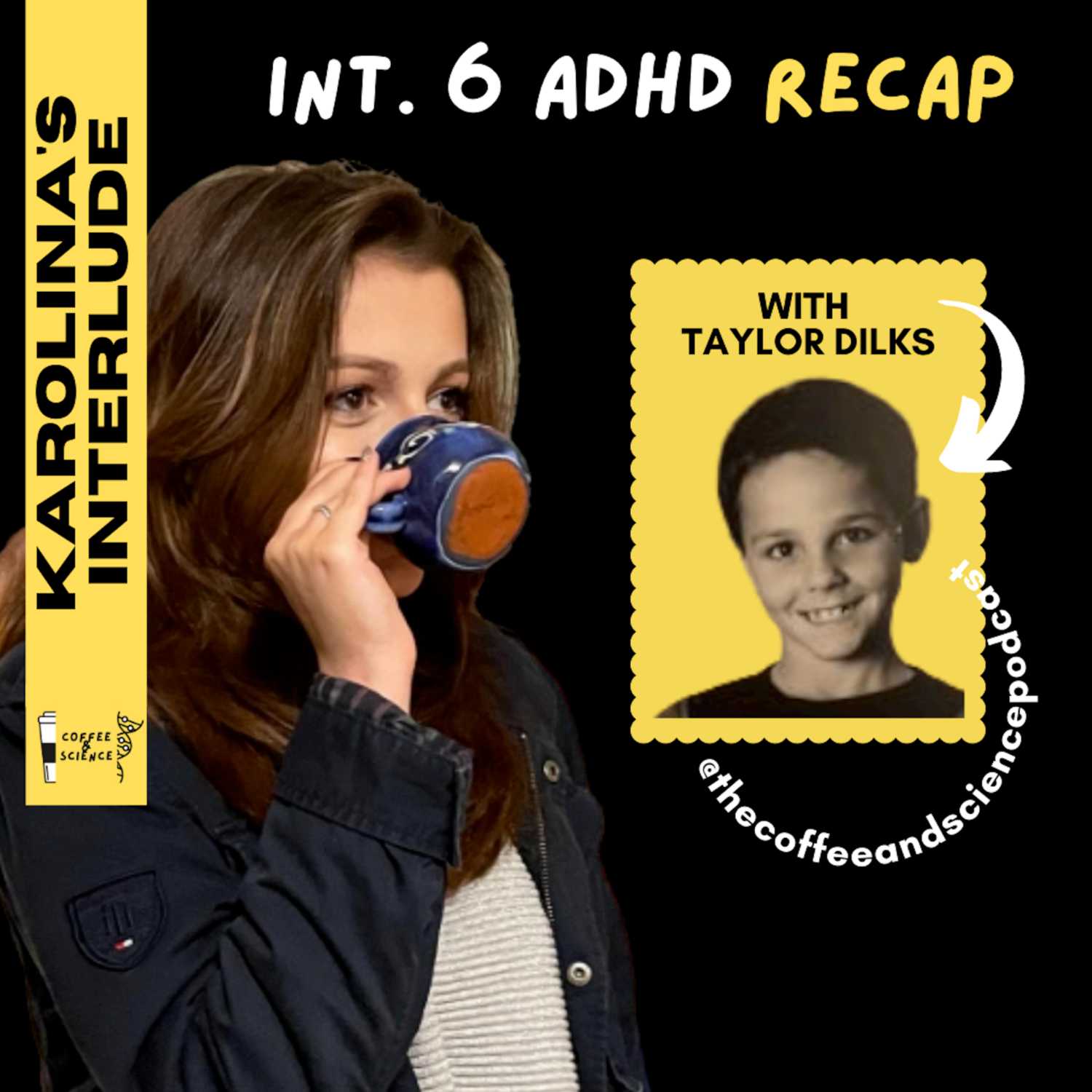 interlude #6 - ADHD Recap w/ Taylor Dilks interlude #6 - ADHD Recap w/ Taylor Dilks