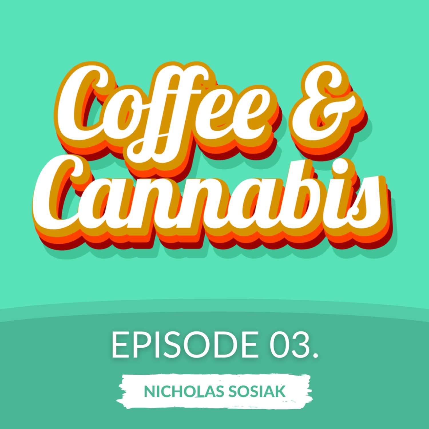Coffee and Cannabis