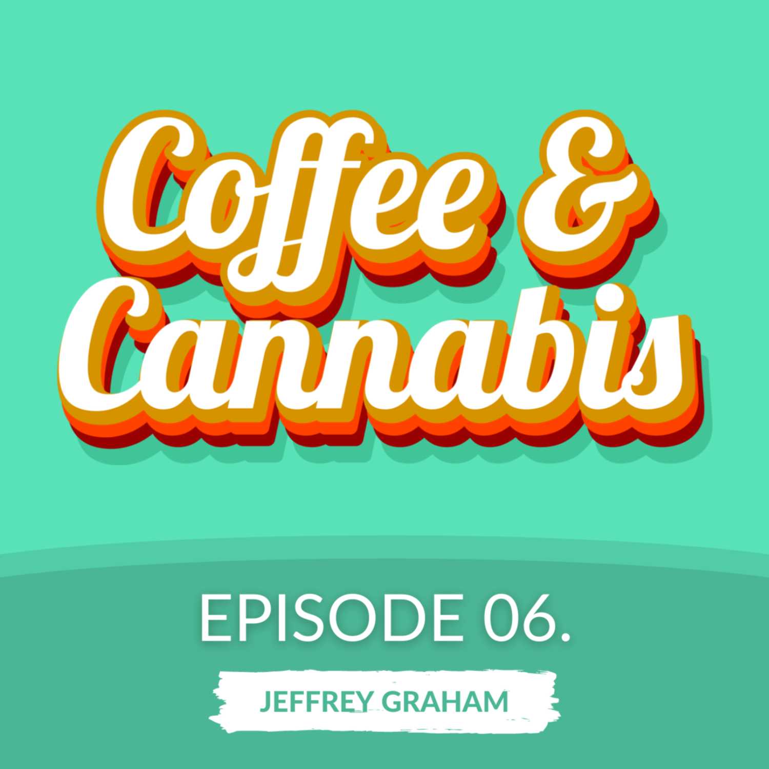 Coffee and Cannabis
