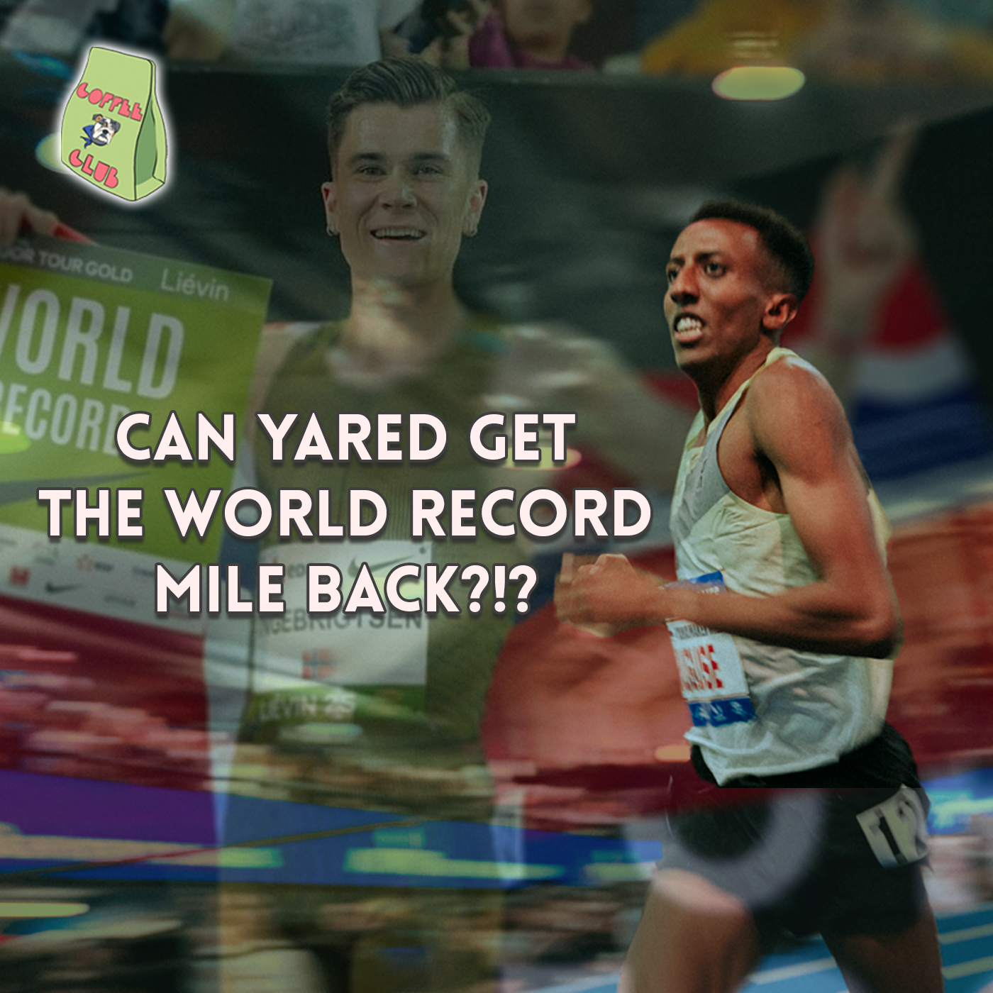 Will Yared Nuguse break the Mile World Record (again) at BU??? + US Indoor Champs Recap!!!