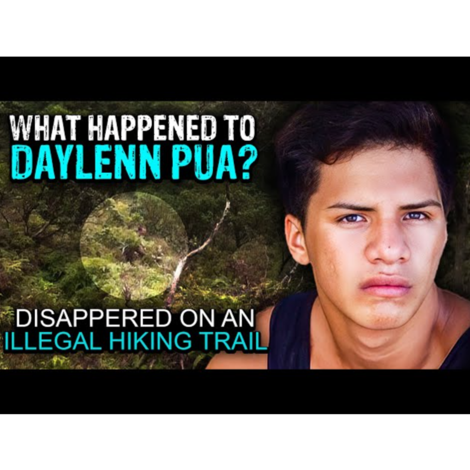 Disappeared While Hiking An Illegal Trail  The Unsolved Case of Daylenn Pua - Coffeehouse Crime