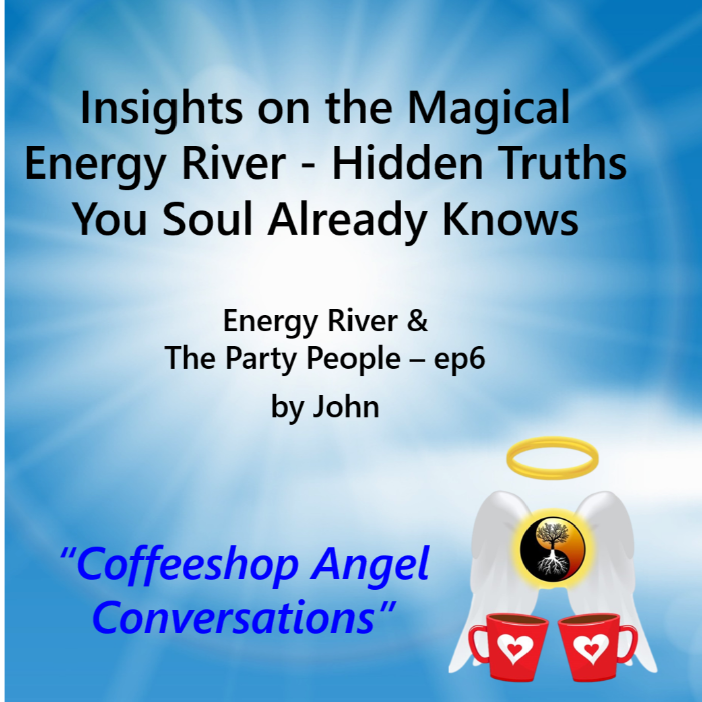 Insights on Mystical Energy River (ep6) - Hidden Truths Your Soul Knows episode artwork
