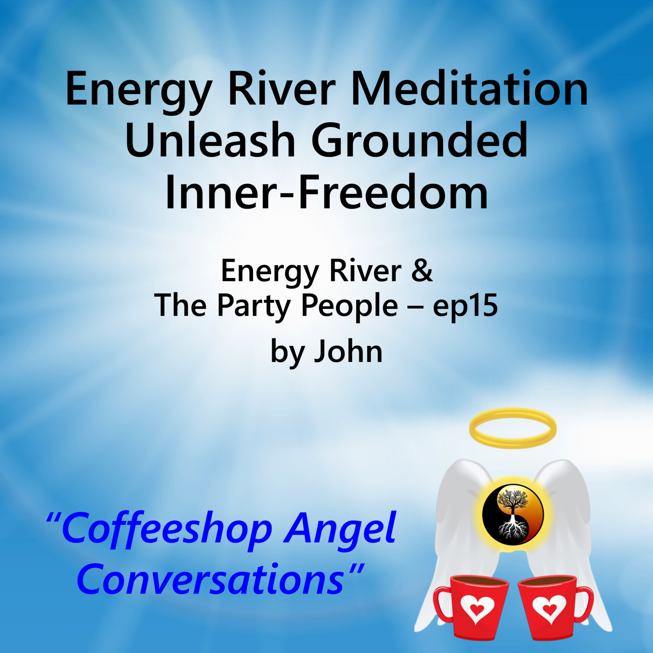 Transform Limitations into Freedom | Guided Meditation - Energy River episode artwork