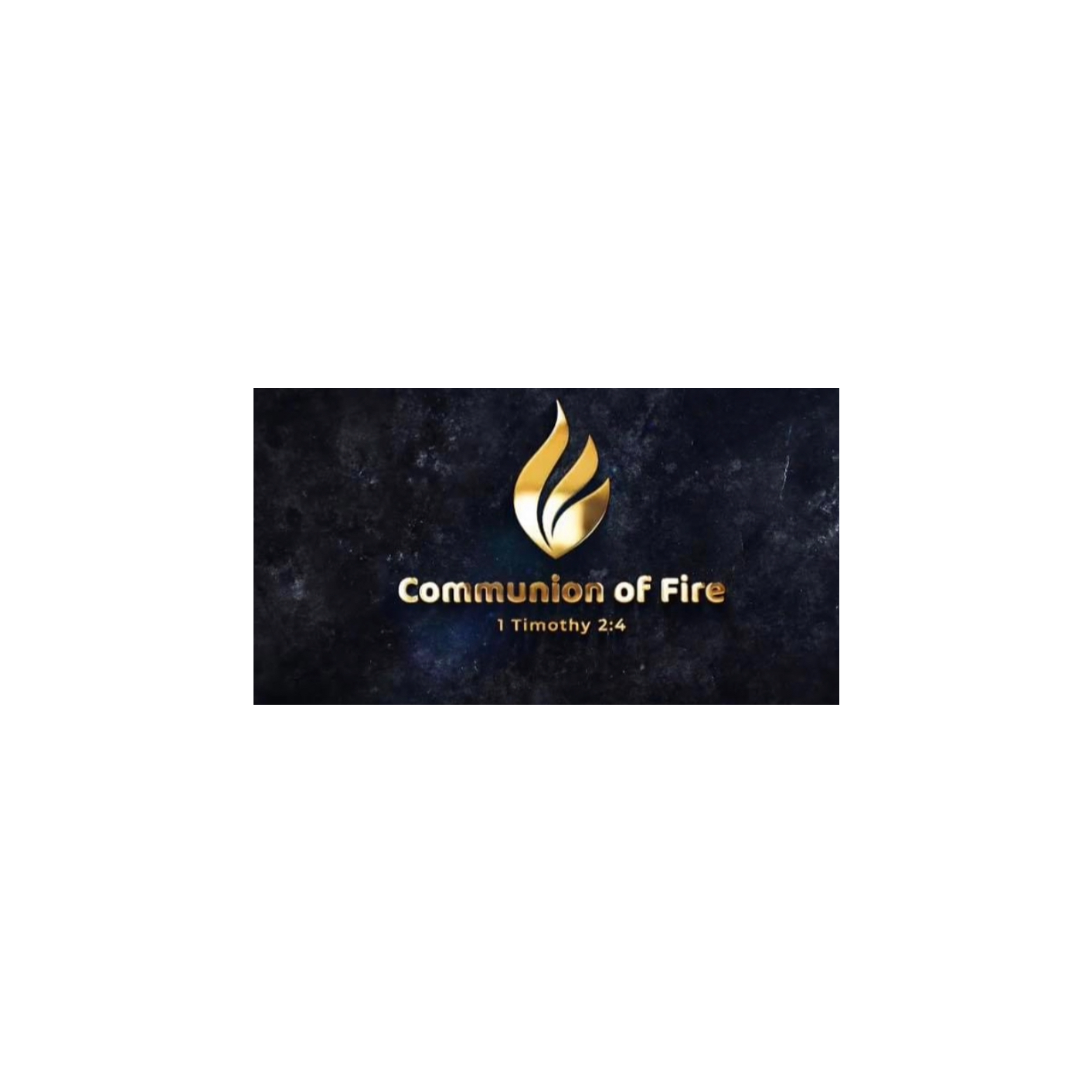 Communion of Fire Weekly