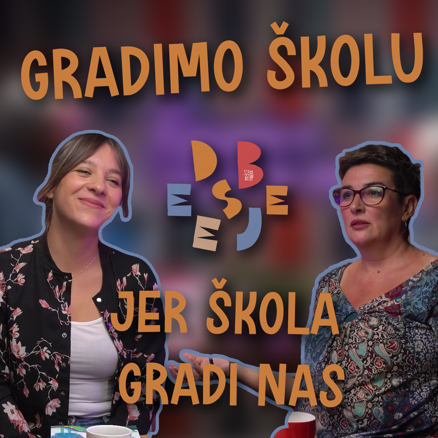 Škograd, slobodna i igranje u školi | Mirjana Utvić i Sanja Milić | Besjede o obrazovanju | S6EP4