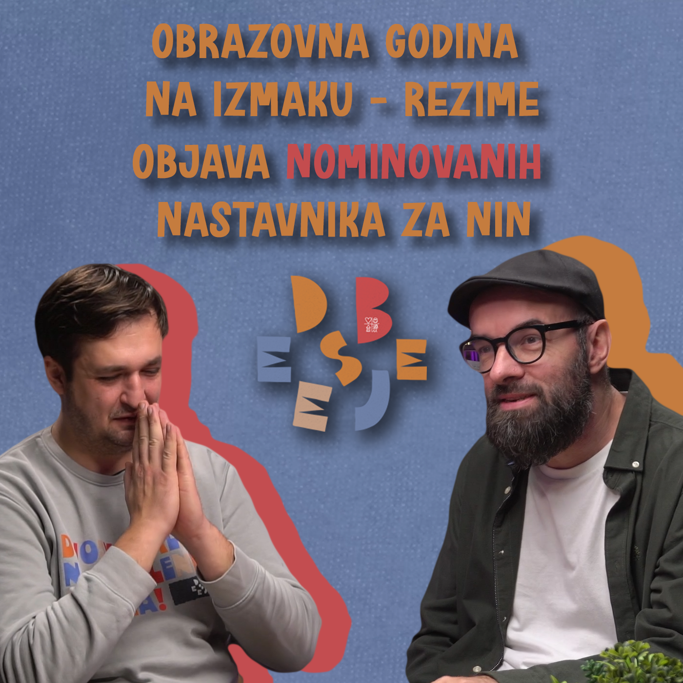 Nominovani za NIN, protesti, sigurnost u školama i kultura nasilja | Besjede o obrazovanju | S6EP7