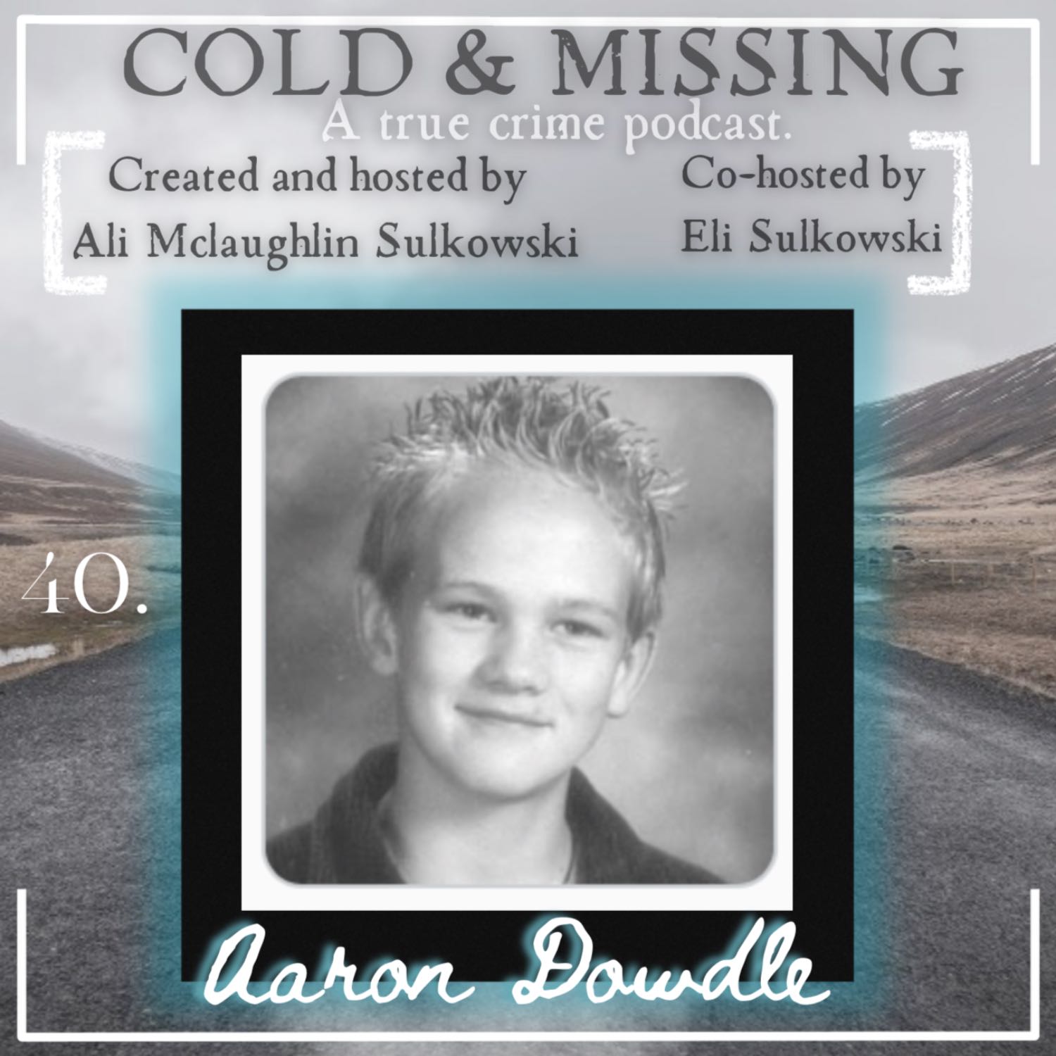 Cold and Missing: Aaron Dowdle