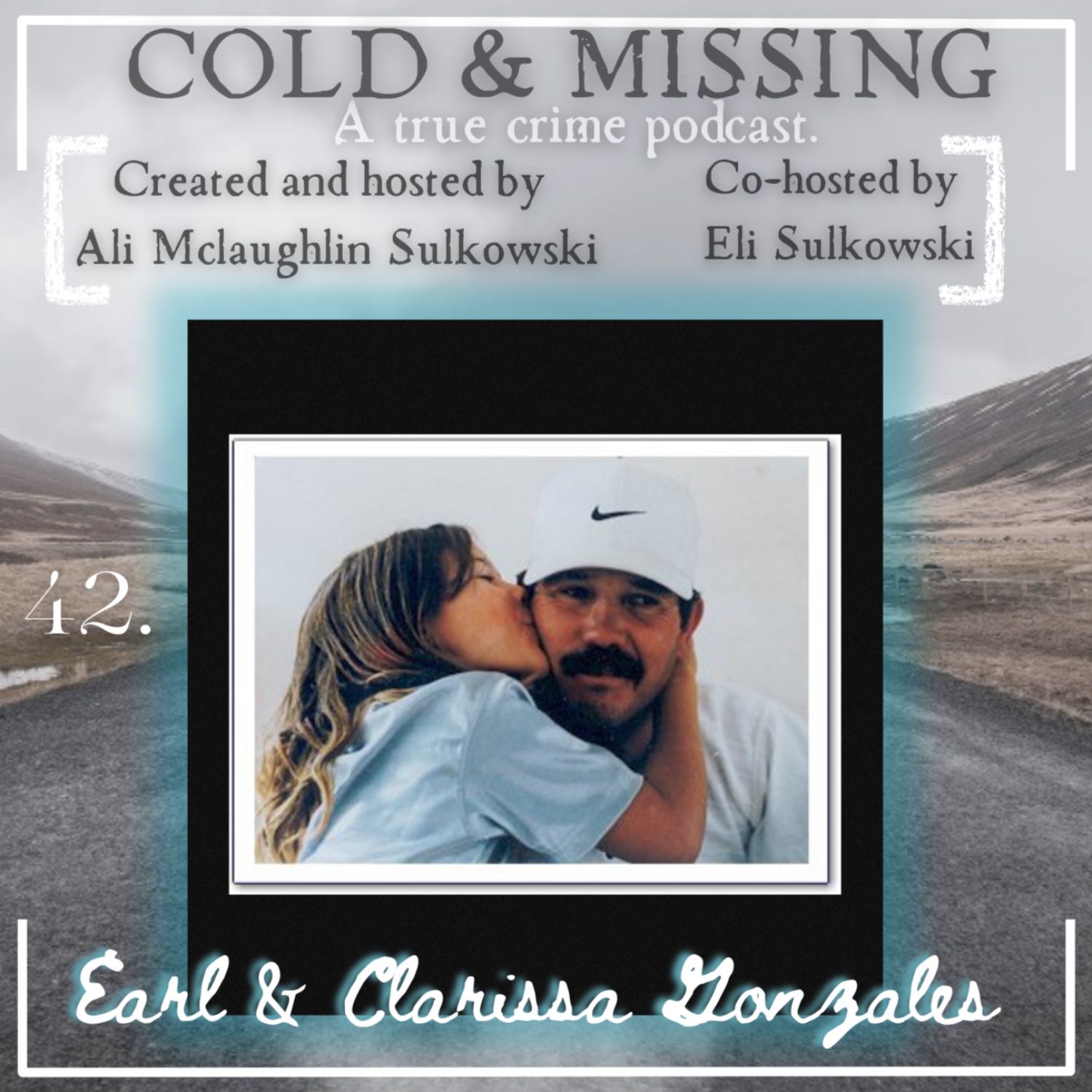 Cold and Missing: Earl and Clarissa Gonzales