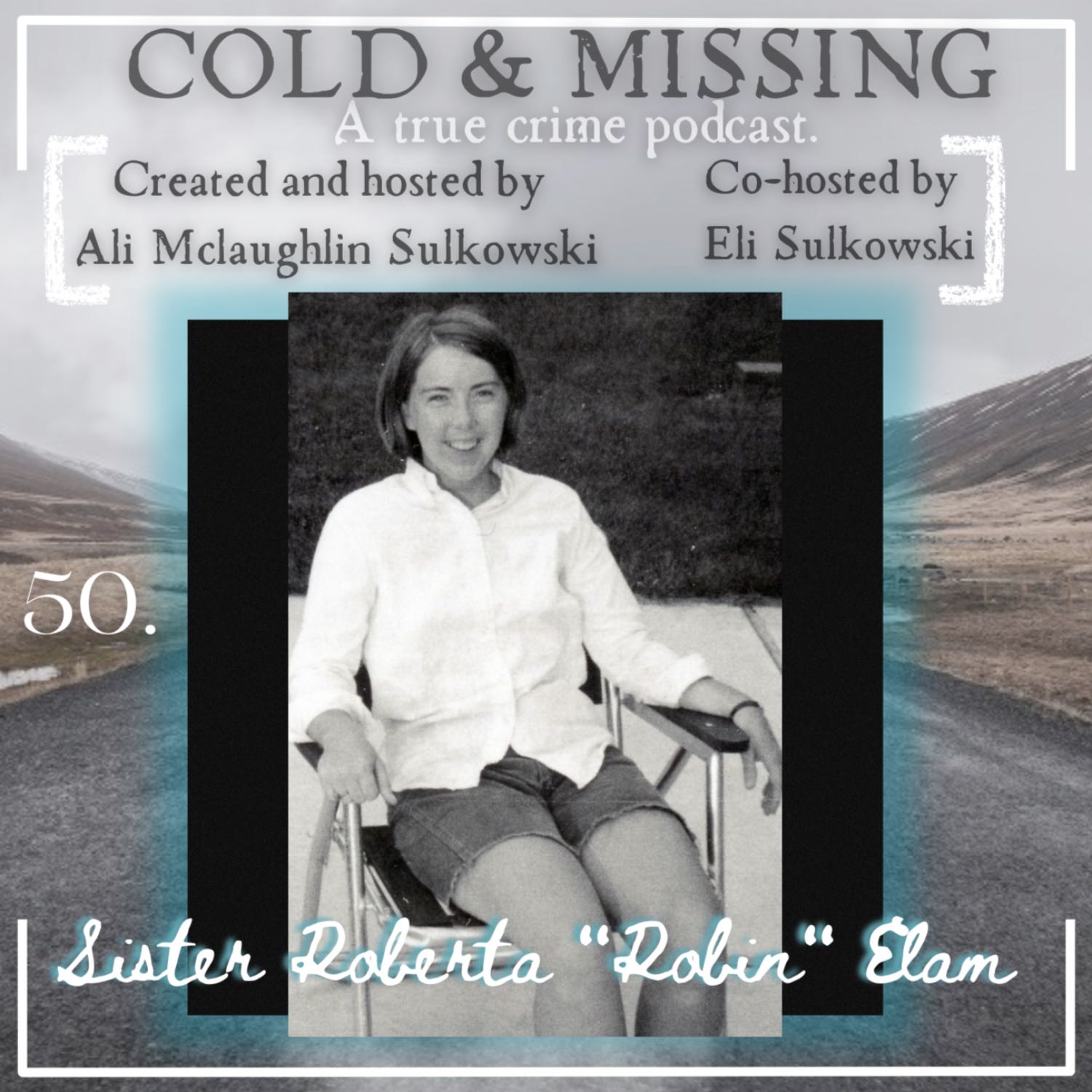 Cold and Missing: Sister Roberta ‘Robin’ Elam