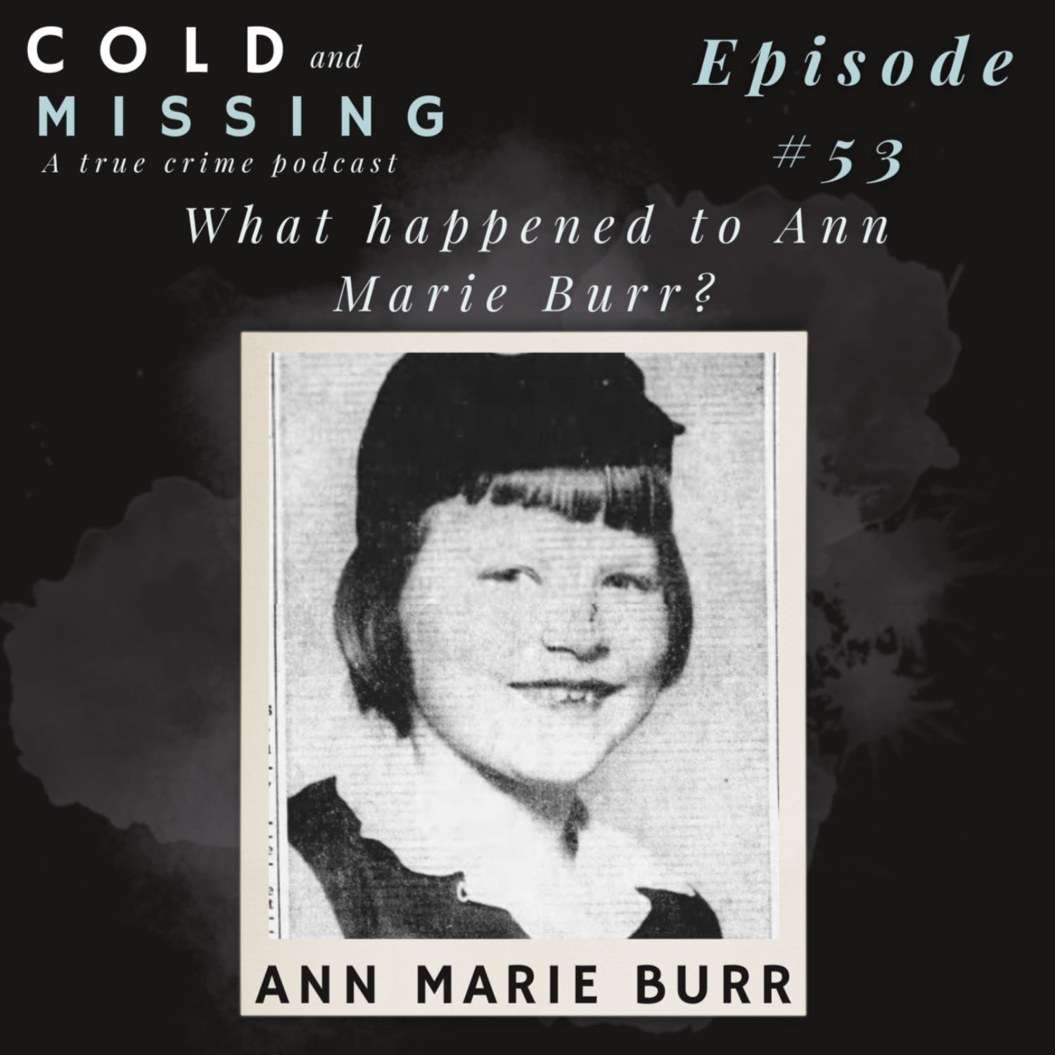 Cold and Missing: Ann Marie Burr