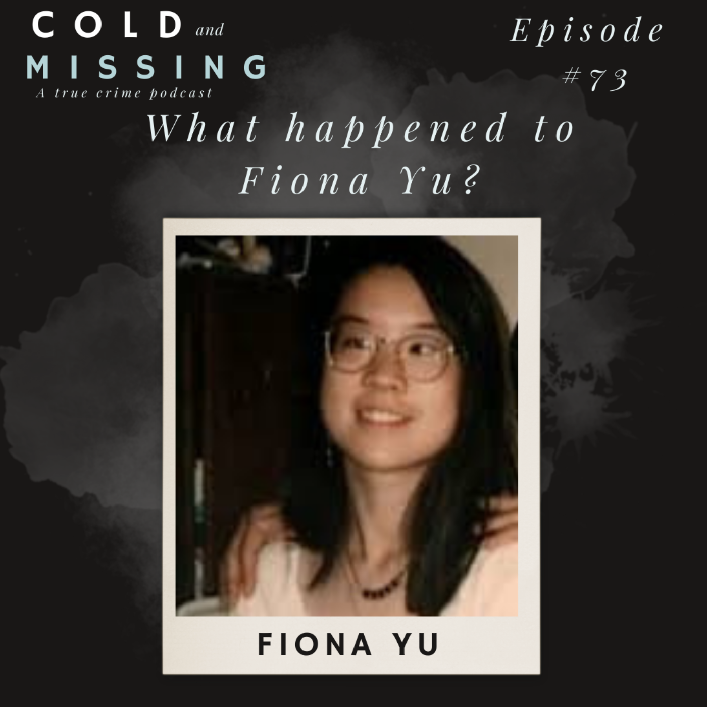 Cold and Missing: Fiona Yu