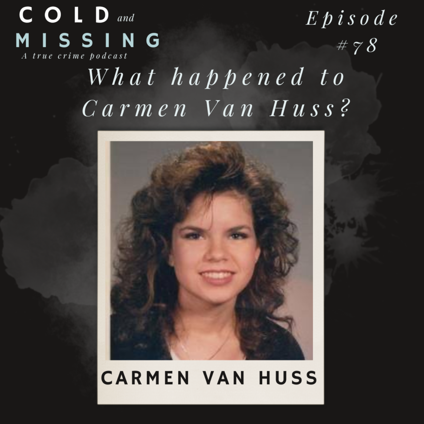 Cold and Missing: Carmen Van Huss