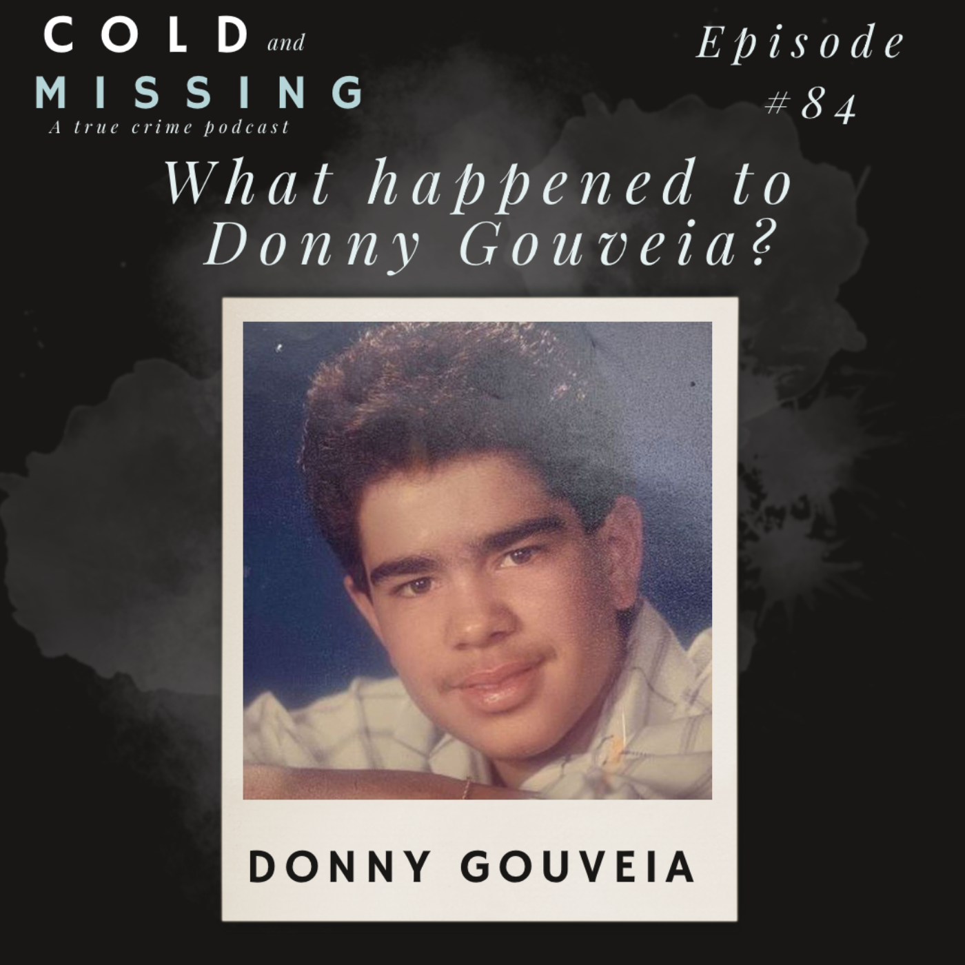 Cold and Missing: Donny Gouveia