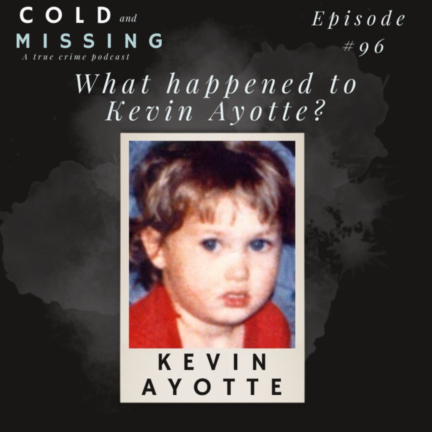 Cold and Missing: Kevin Jay Ayotte