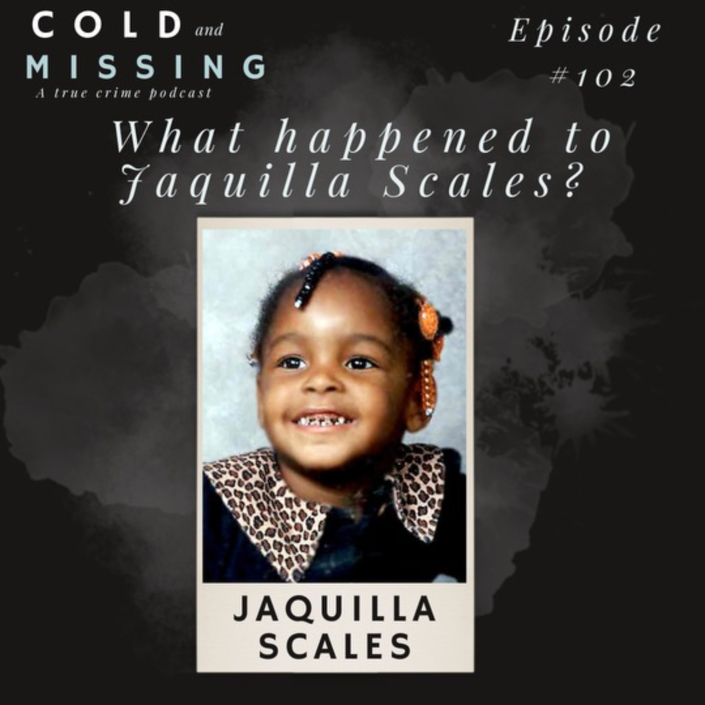 Cold and Missing: Jaquilla Scales