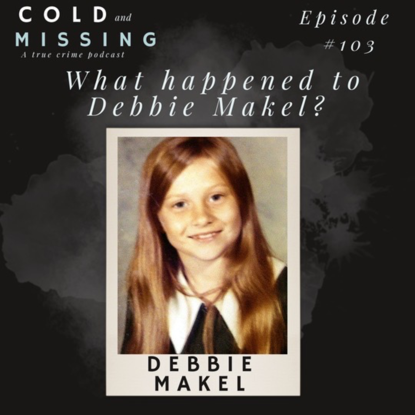 Cold and Missing: Debbie Makel