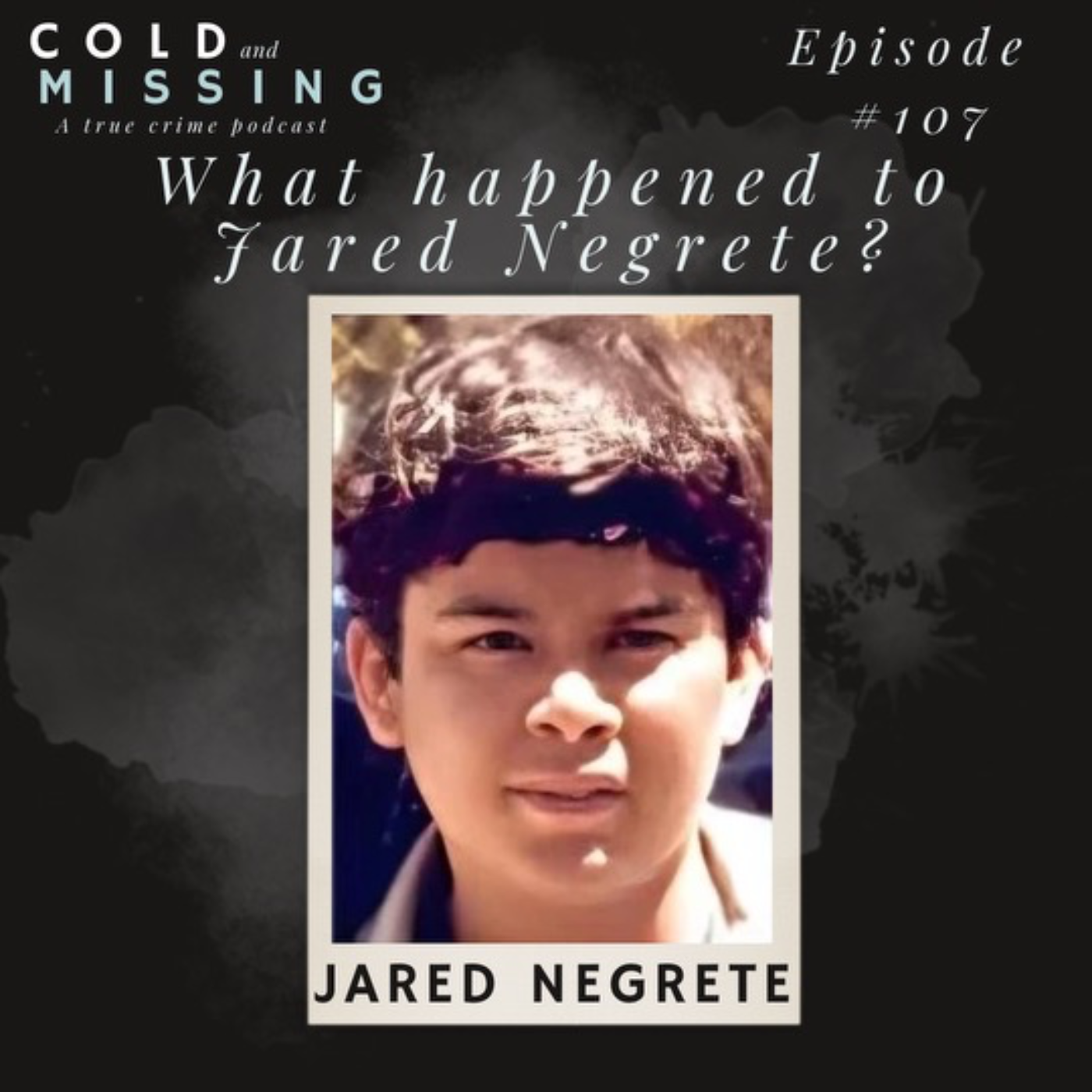 Cold and Missing: Jared Negrete