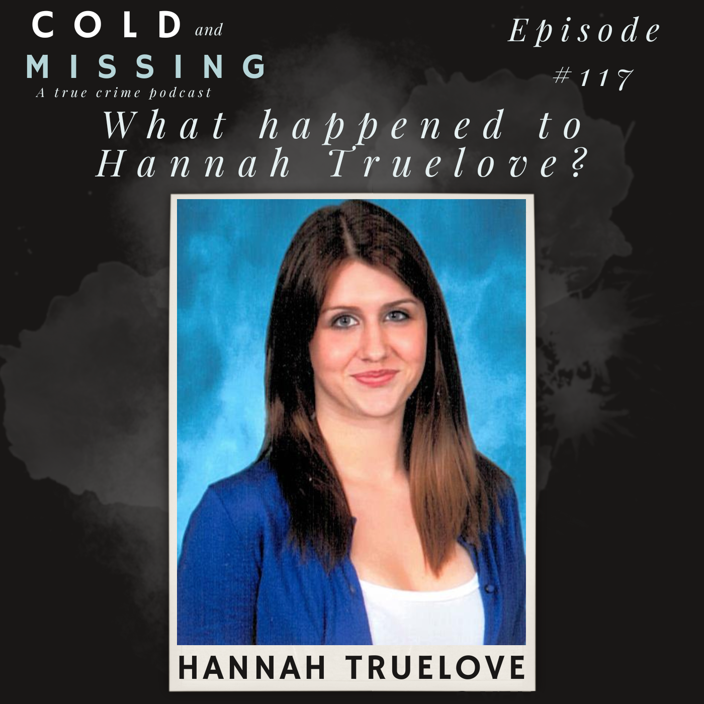 Cold and Missing: Hannah Truelove