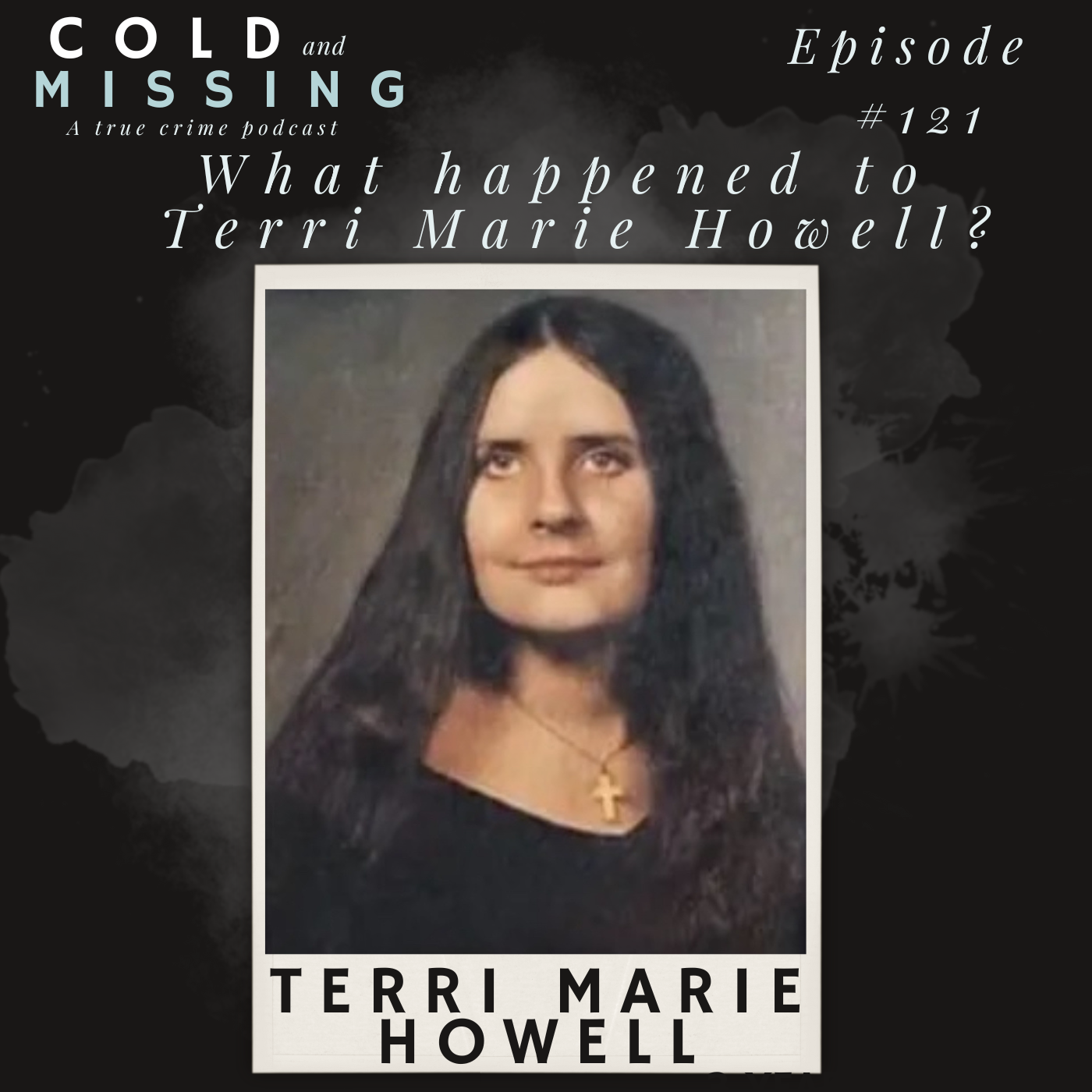 Cold and Missing: Terri Marie Howell