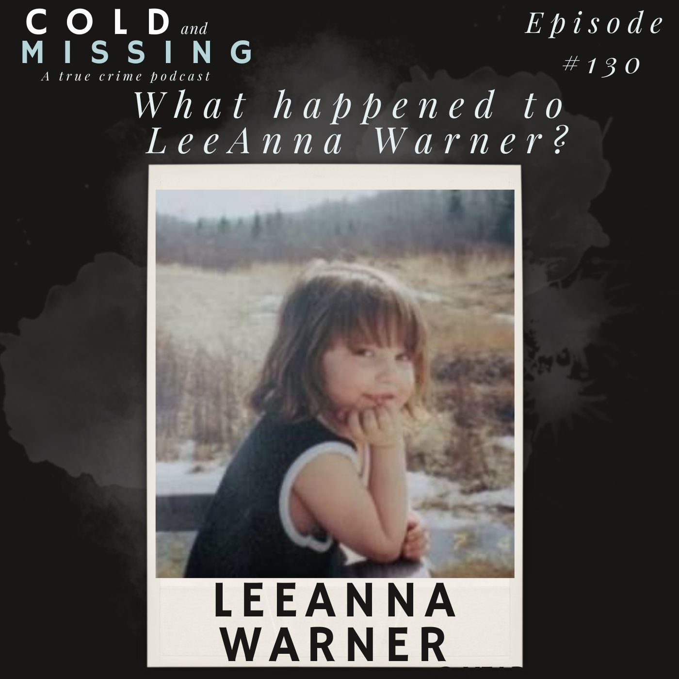 Cold and Missing: LeeAnna Warner Cold and Missing: LeeAnna Warner