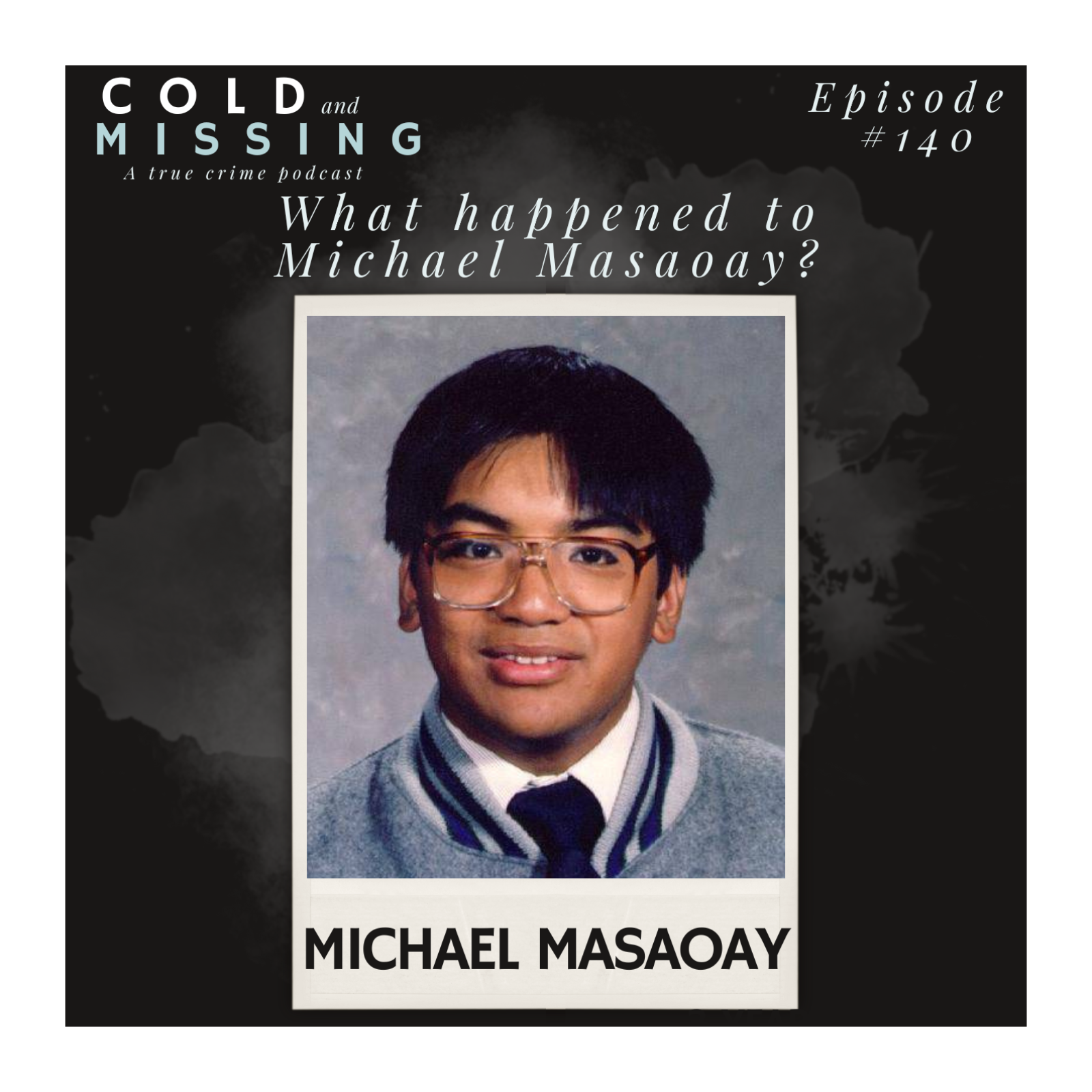 Cold and Missing: Michael Masaoay 