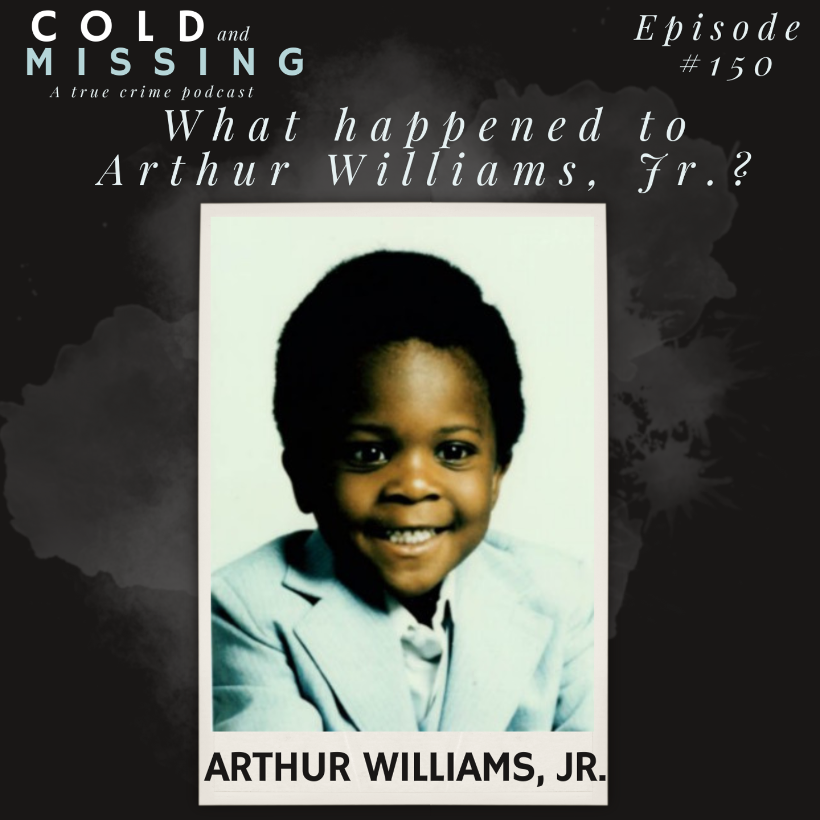 Cold and Missing: Arthur Williams, Jr