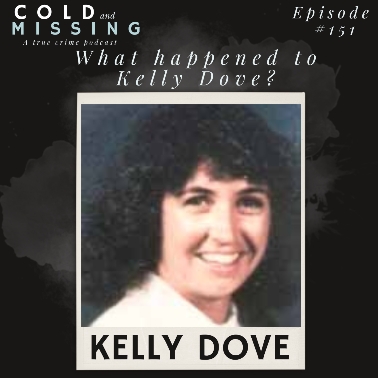 Cold and Missing: Kelly Dove